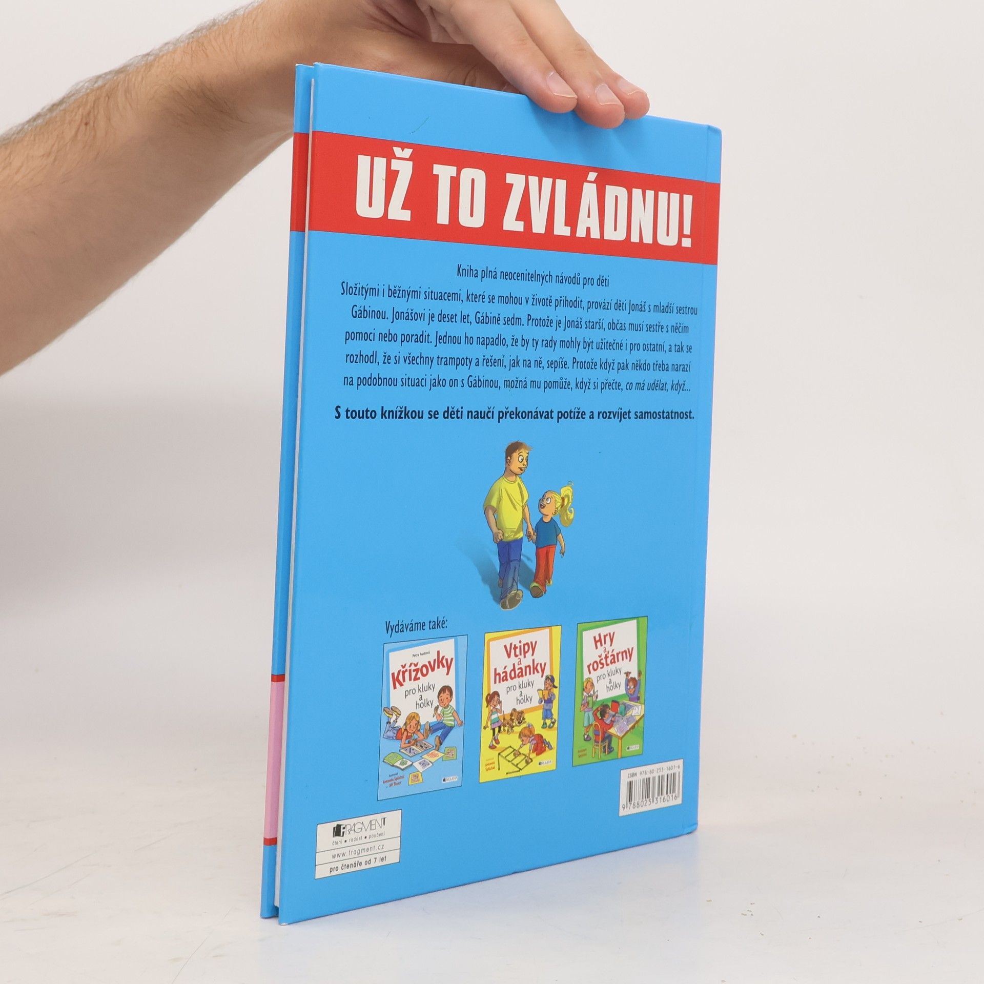 Zuzana Pospíšilová Už to zvládnu! : dětský pomocník pro každou situaci!
