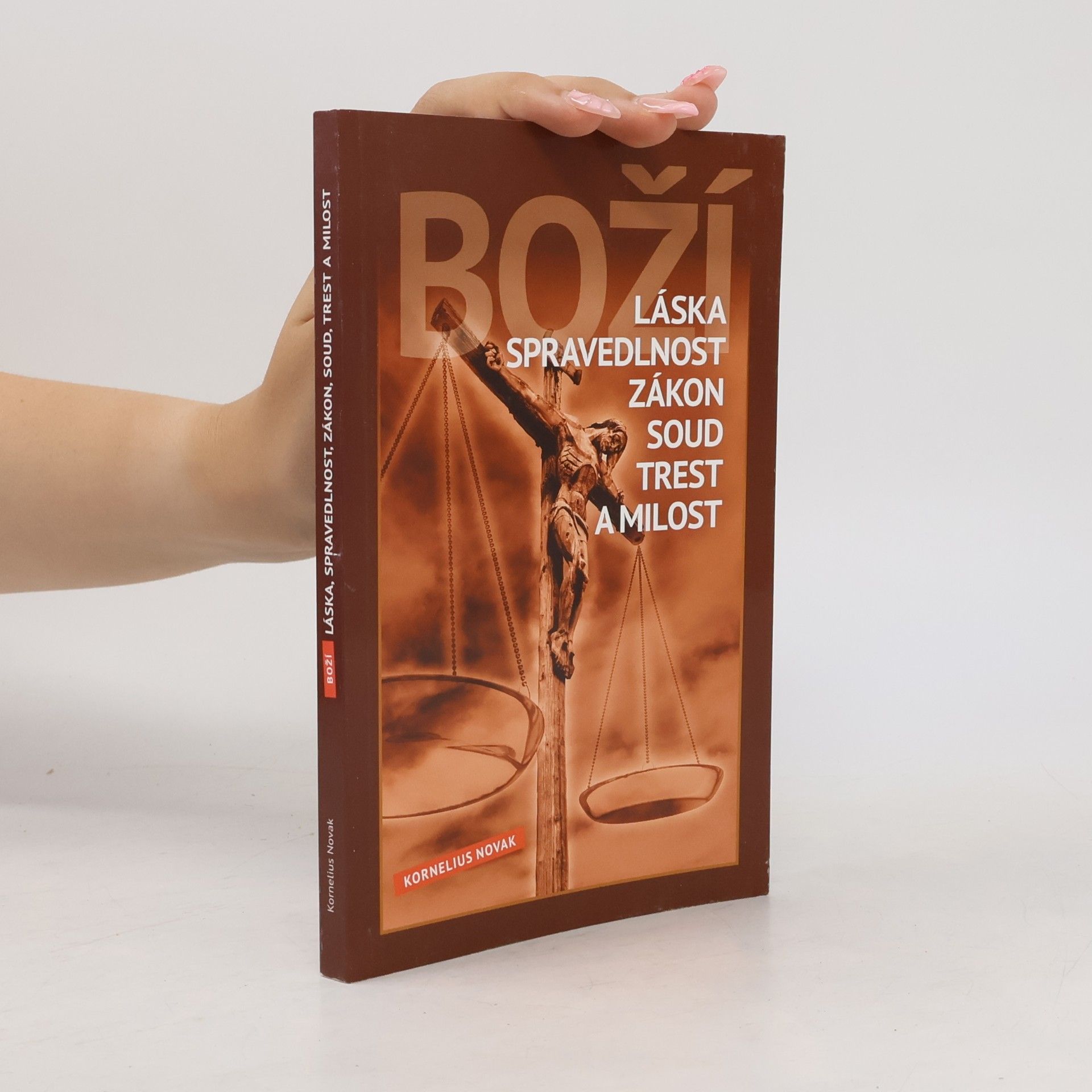 Kornelius Novak Boží láska, spravedlnost, zákon, soud, trest a milost