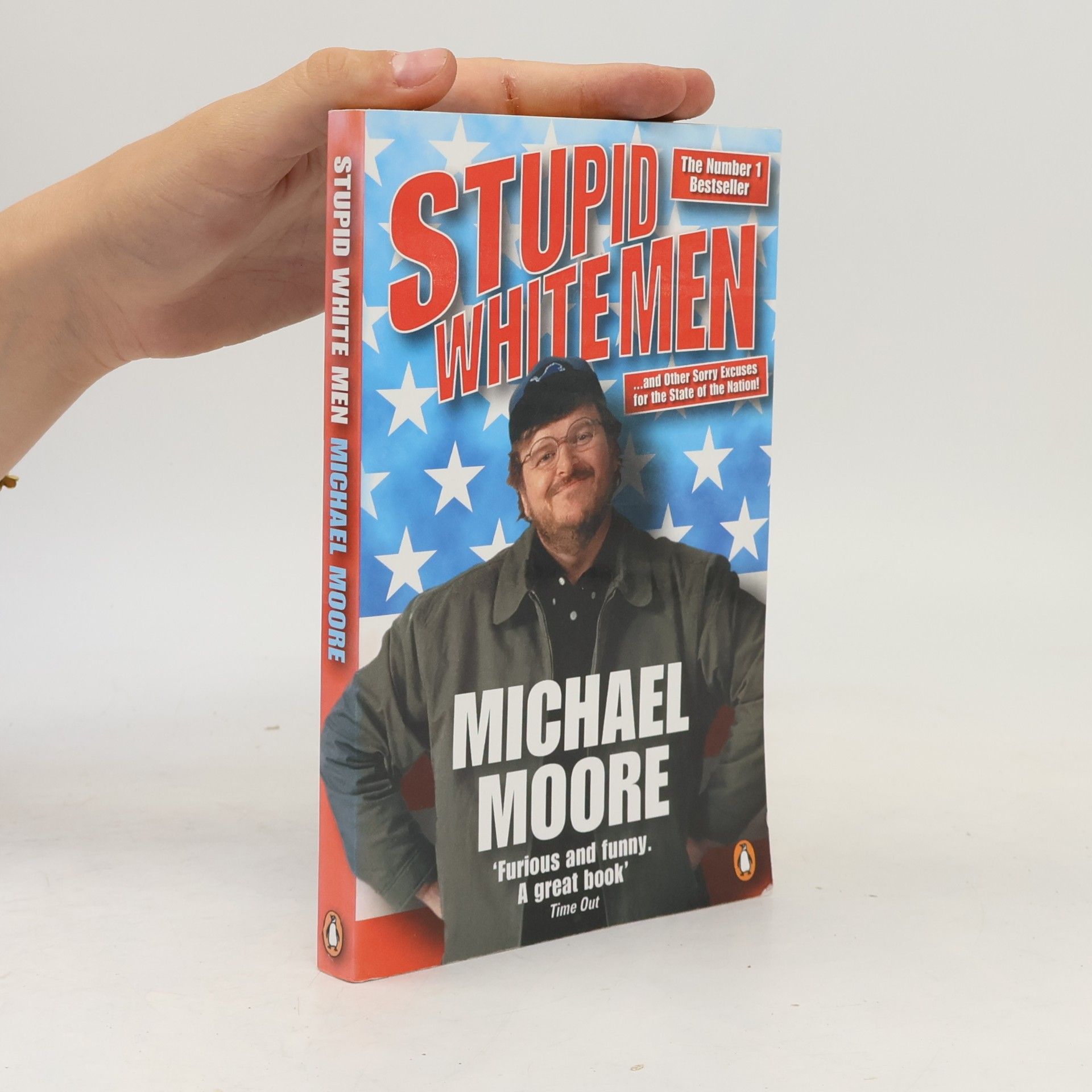 Michael Moore Stupid white men ...and other sorry excuses for the state of the nation!