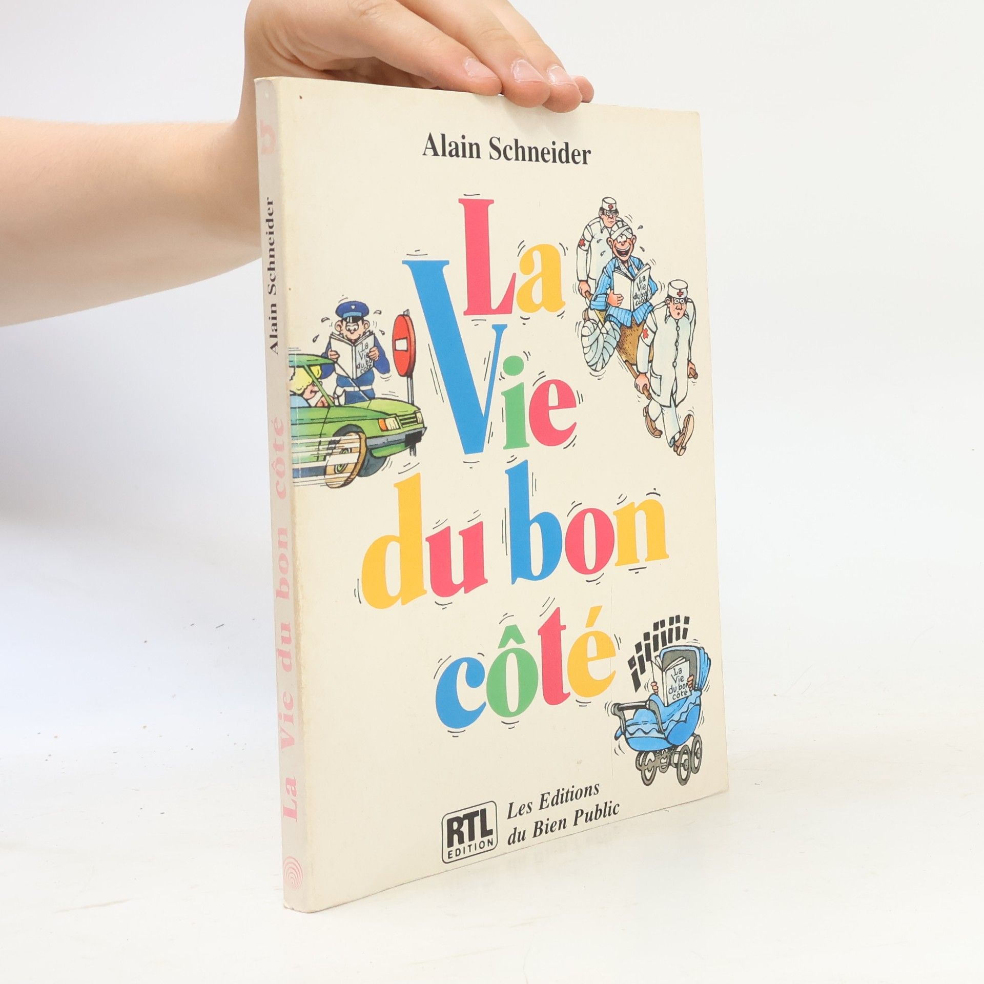 Alain Schneider La vie du bon coté