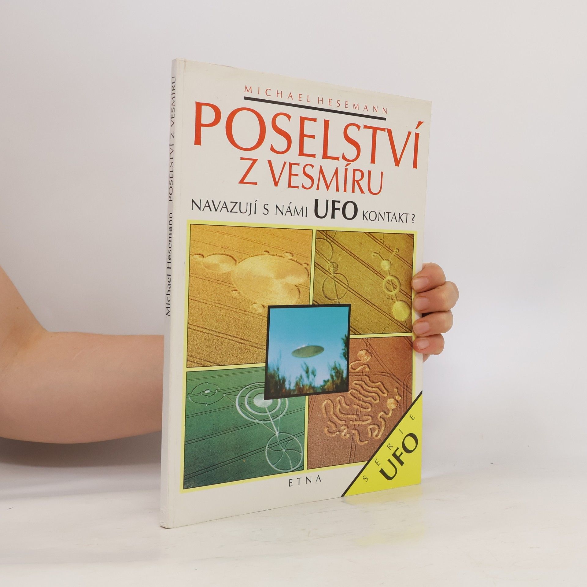 Michael Hesemann Poselství z vesmíru. Navazují s námi UFO kontakt?