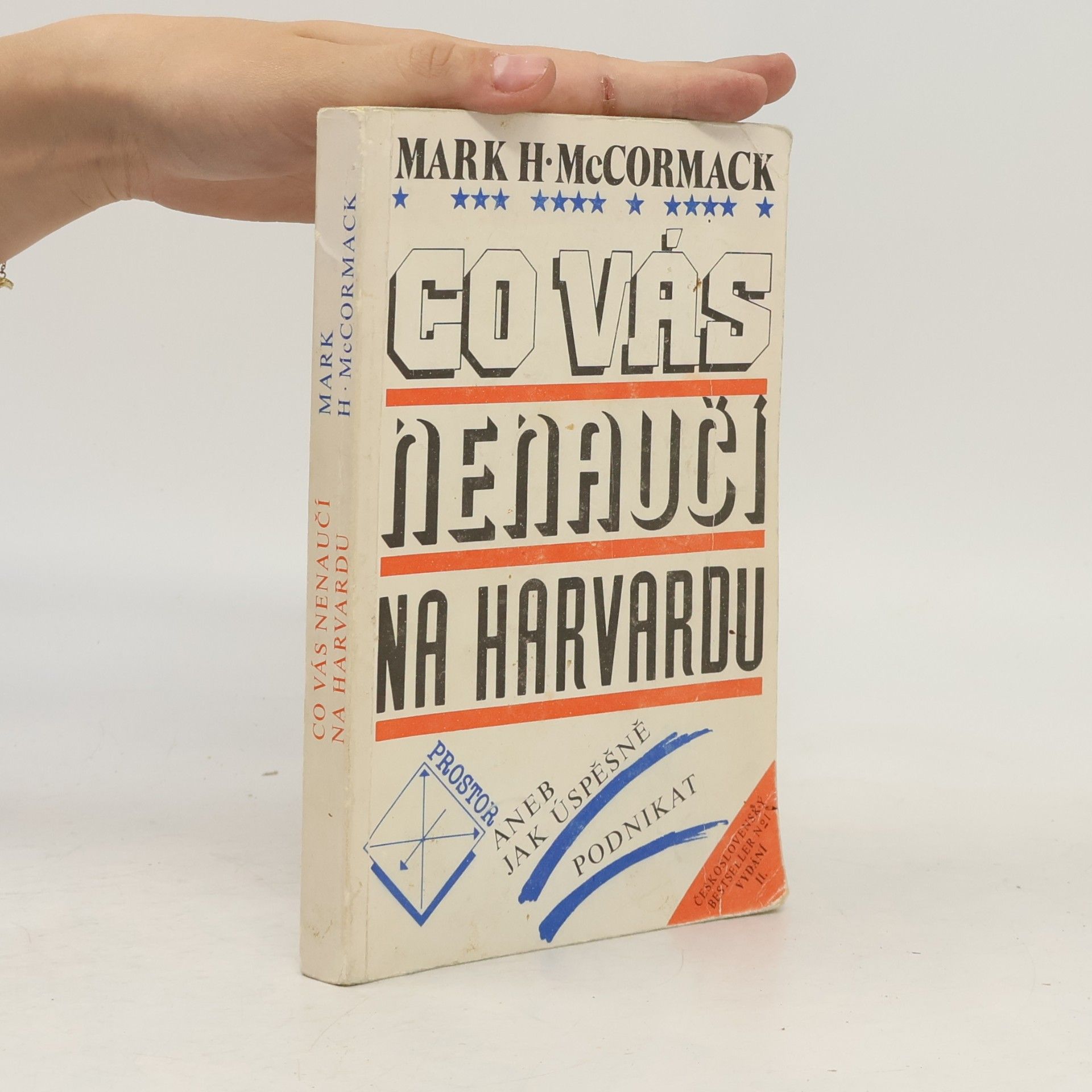Mark H. McCormack Co vás nenaučí na Harvardu aneb Jak úspěšně podnikat