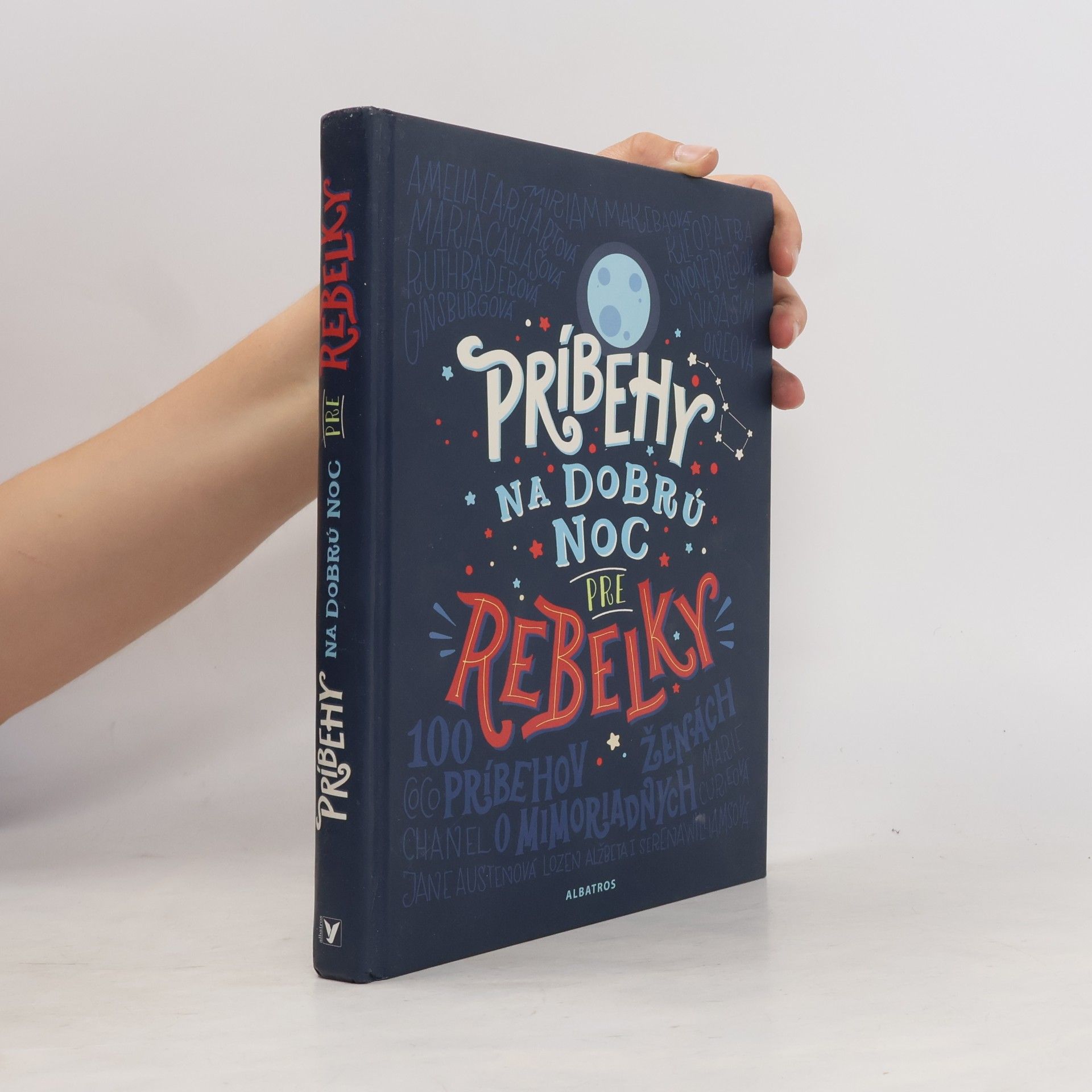 Elena Favilli Príbehy na dobrú noc pre rebelky - 100 príbehov o mimoriadnych ženách