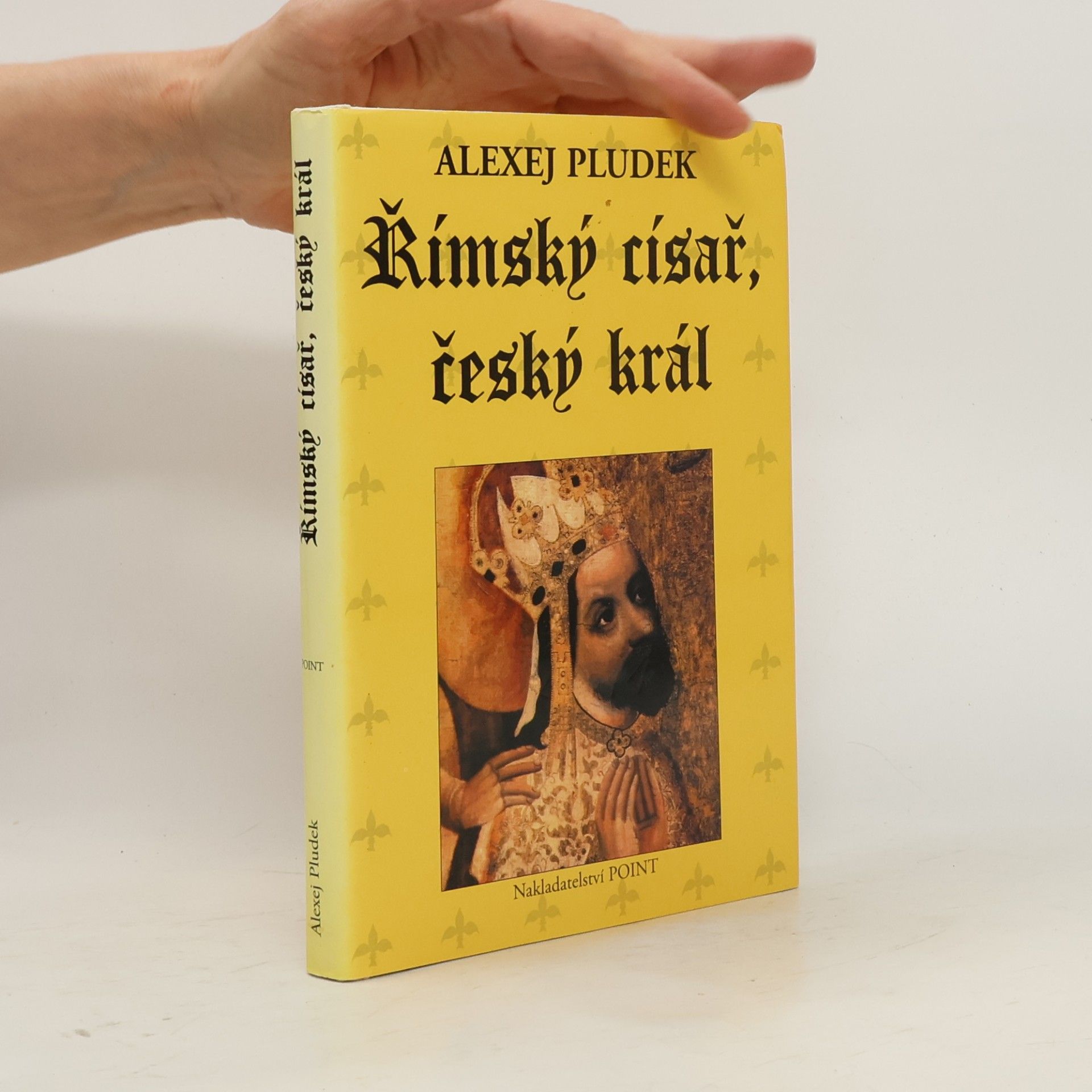 Alexej Pludek Římský císař, český král