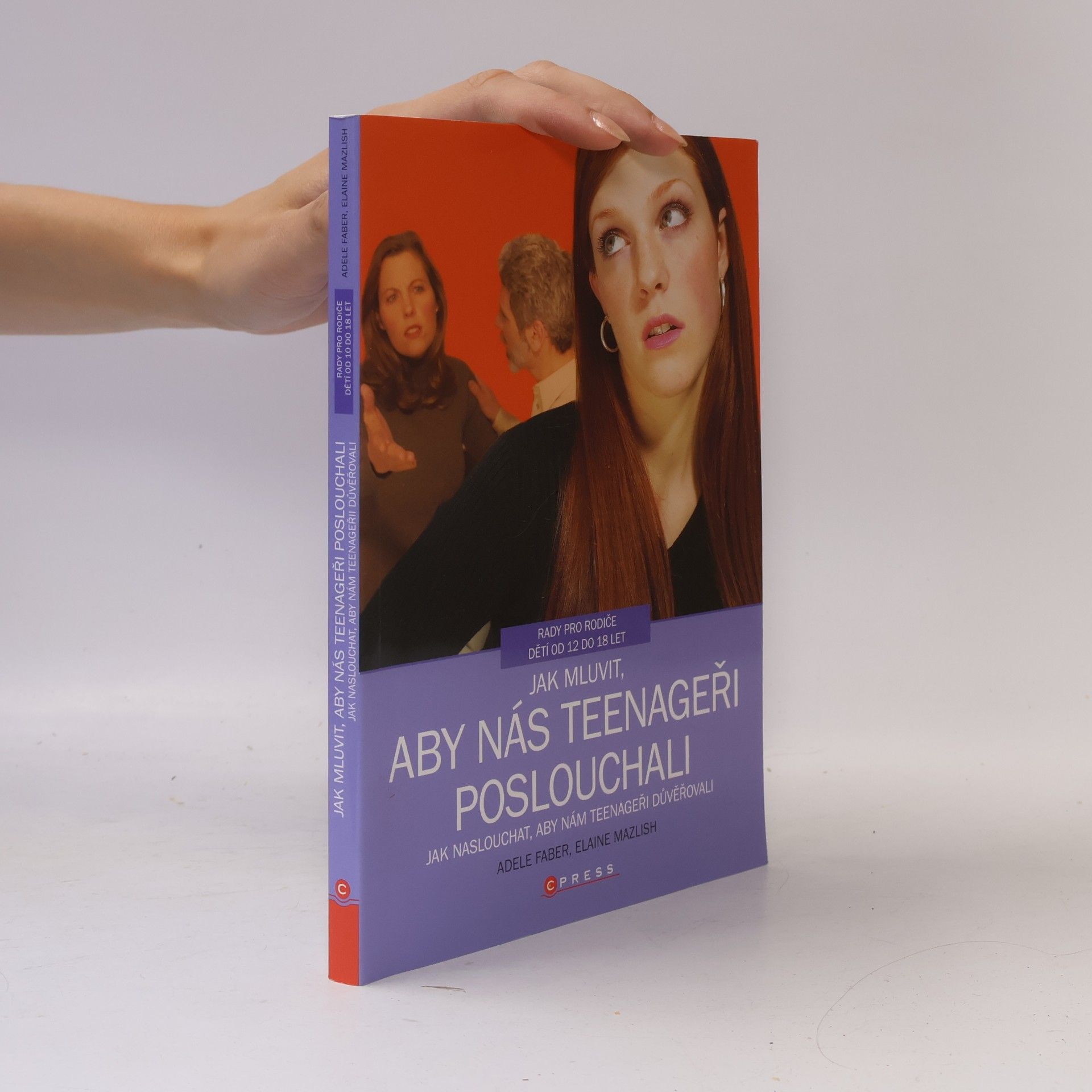 Elaine Mazlish Jak mluvit, aby nás teenageři poslouchali, jak naslouchat, aby nám teenageři důvěřovali