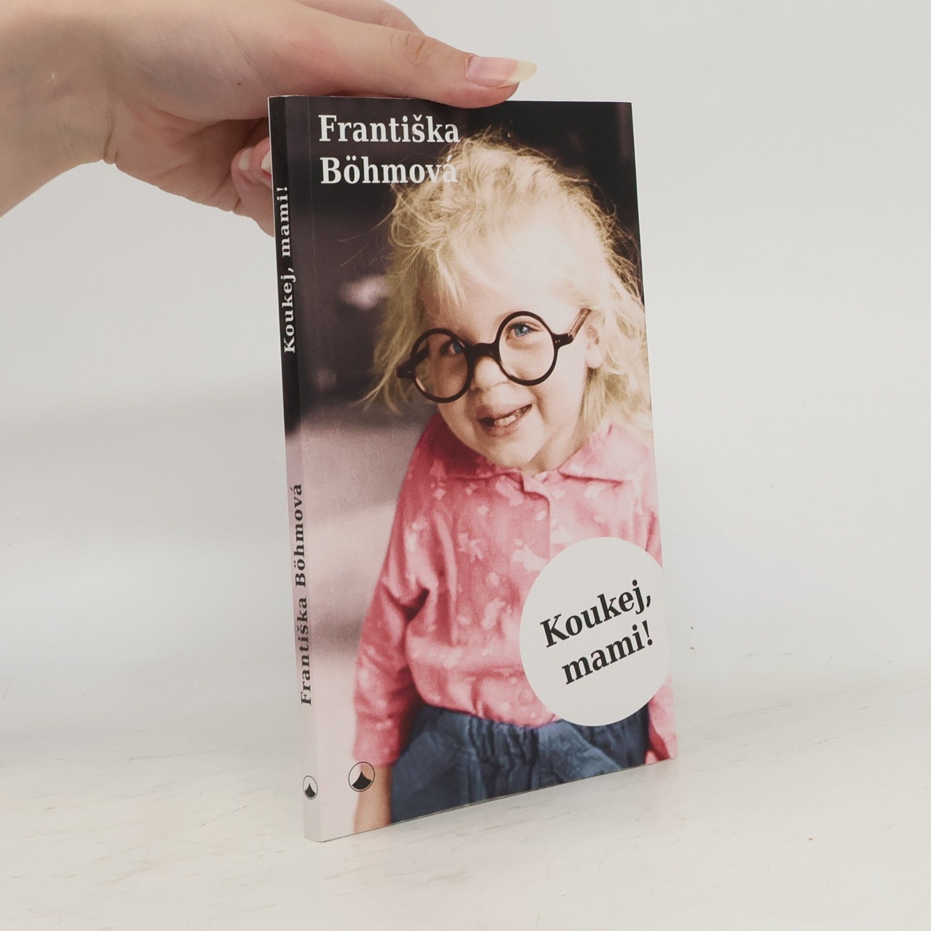 Františka Böhmová Koukej, mami!