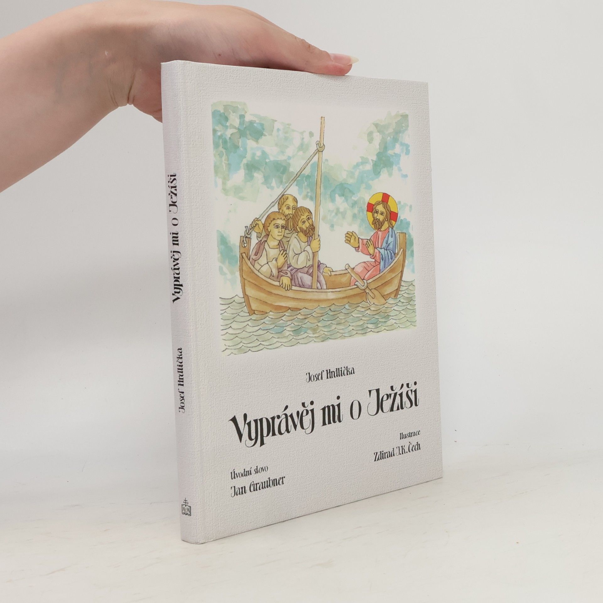Josef Hrdlička Vyprávěj mi o Ježíši