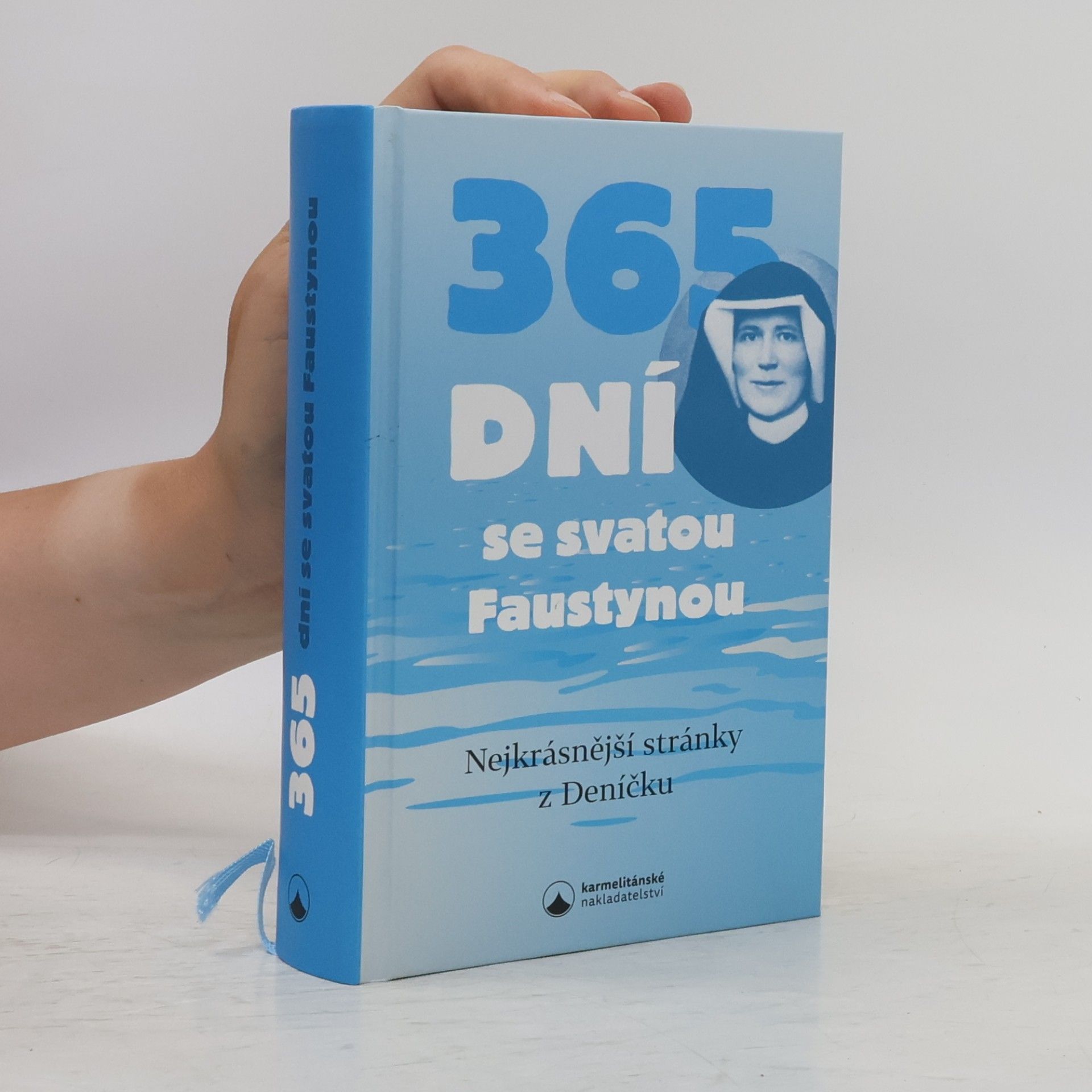 Karmelitánské nakladatelství 365 dní se svatou Faustynou - Nejkrásnější stránky z Deníčku