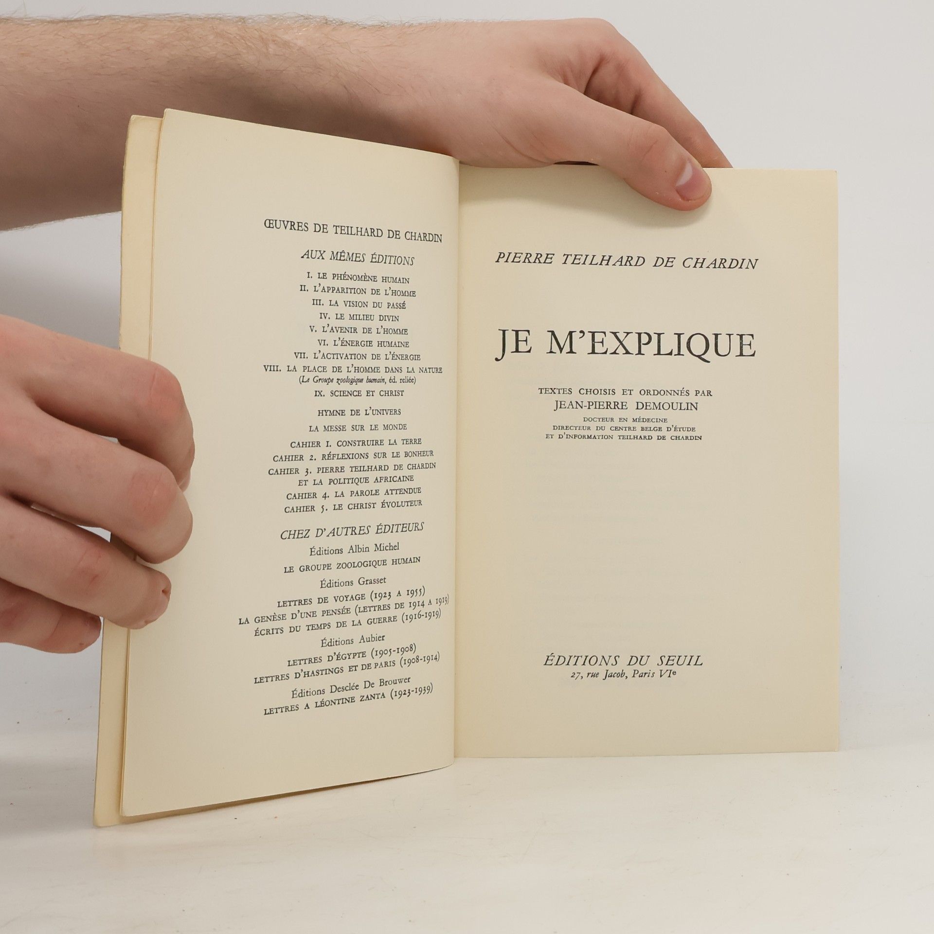 Pierre Teilhard de Chardin Je m'explique