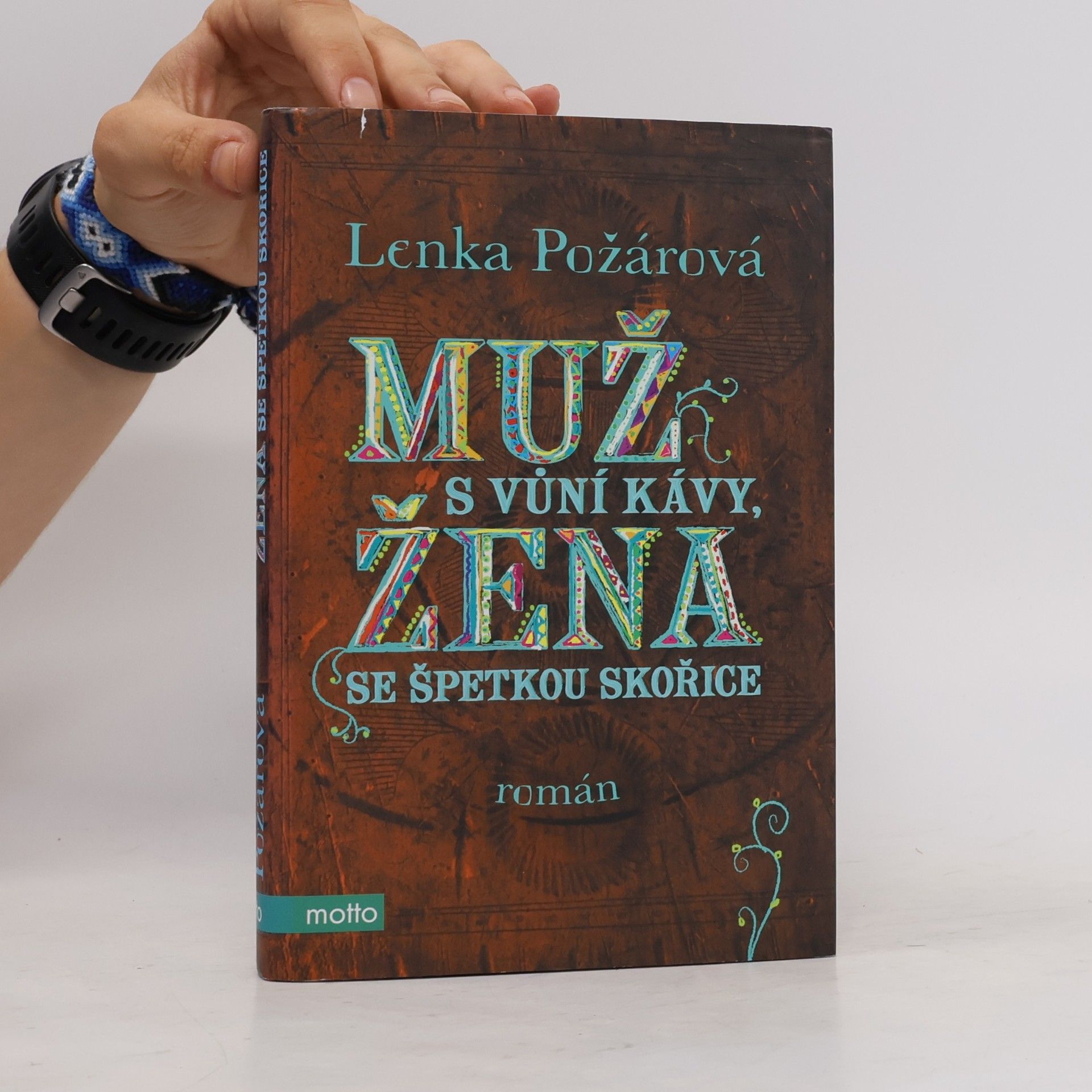 Lenka Požárová Muž s vůní kávy, žena se špetkou skořice