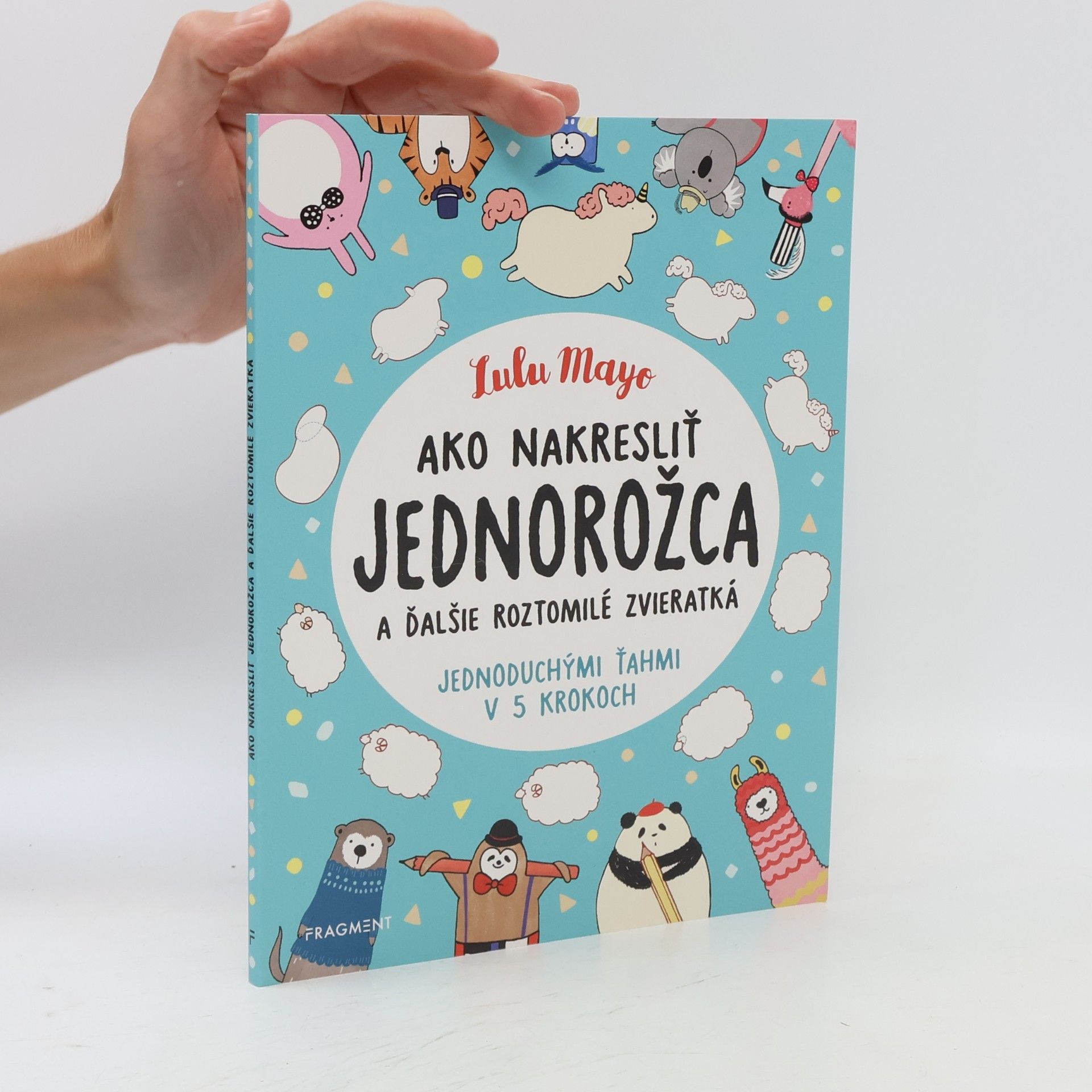 Lulu Mayo Ako nakresliť jednorožca a ďalšie roztomilé zvieratká