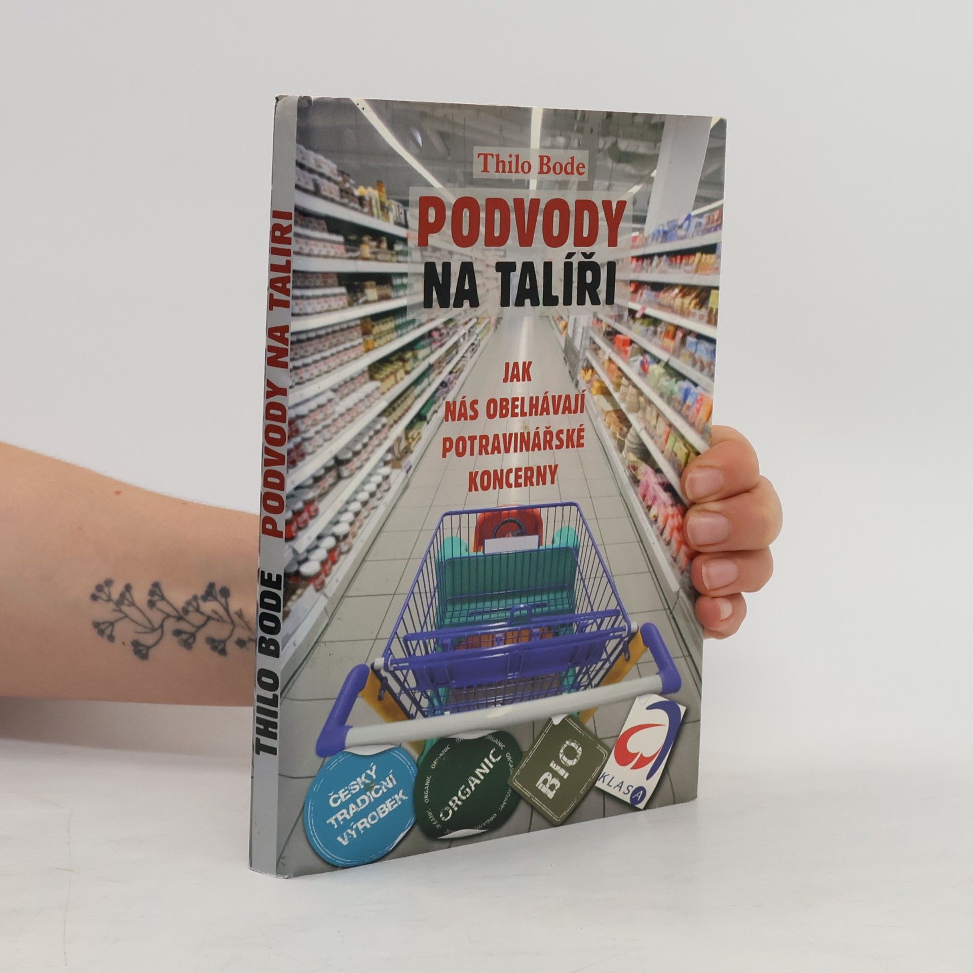 Thilo Bode Podvody na talíři. Jak nás obelhávají potravinářské koncerny