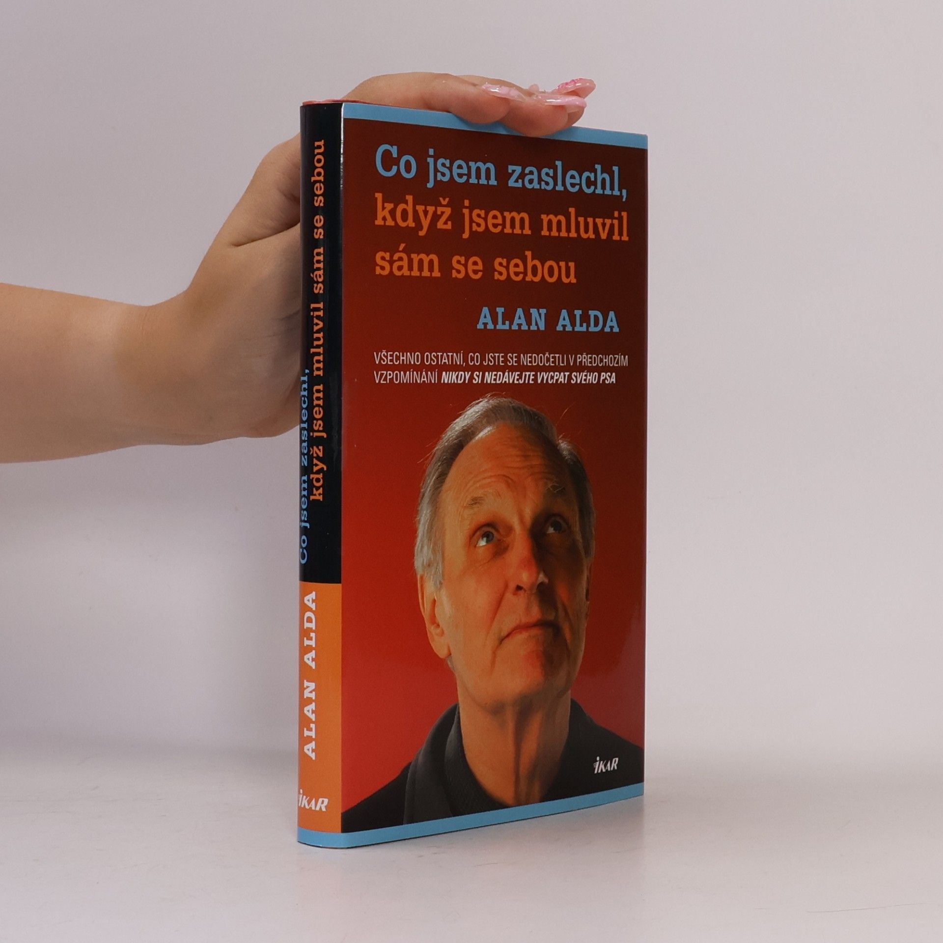 Alan Alda Co jsem zaslechl, když jsem mluvil sám se sebou