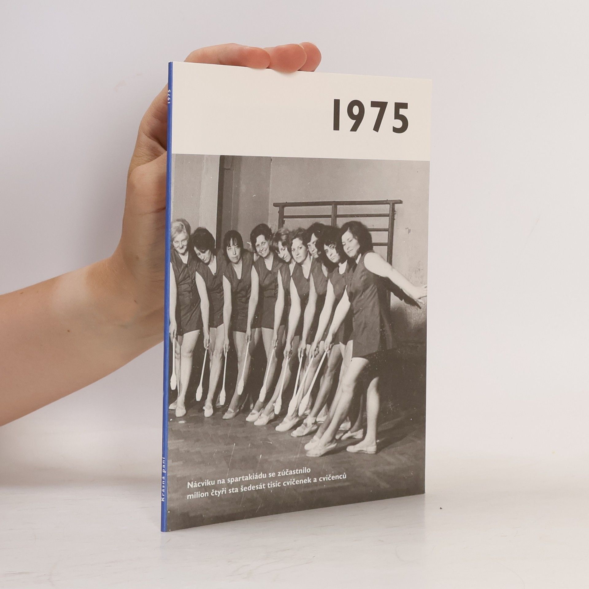 Autorenkollektiv 1975 - Jaké to tenkrát bylo aneb Co se stalo v roce, kdy jste se narodili