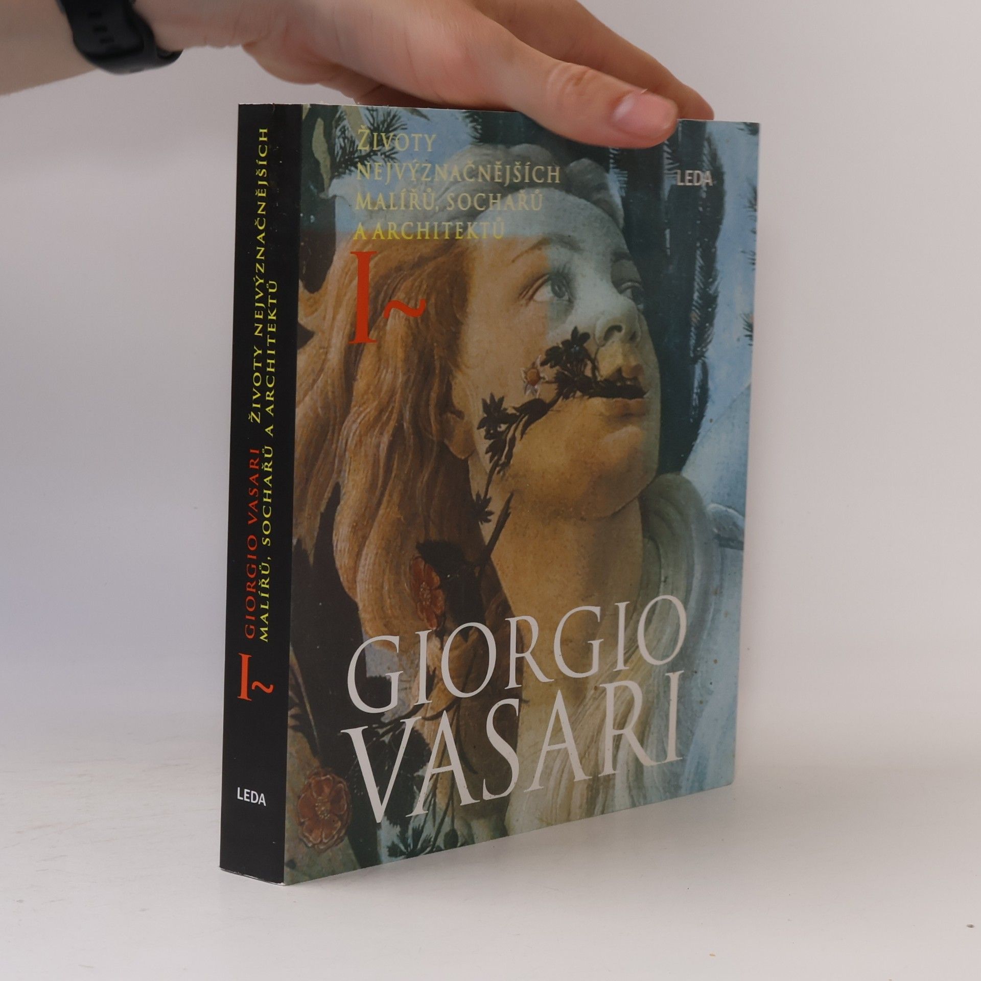 Giorgio Vasari Životy nejvýznačnějších malířů, sochařů a architektů I.
