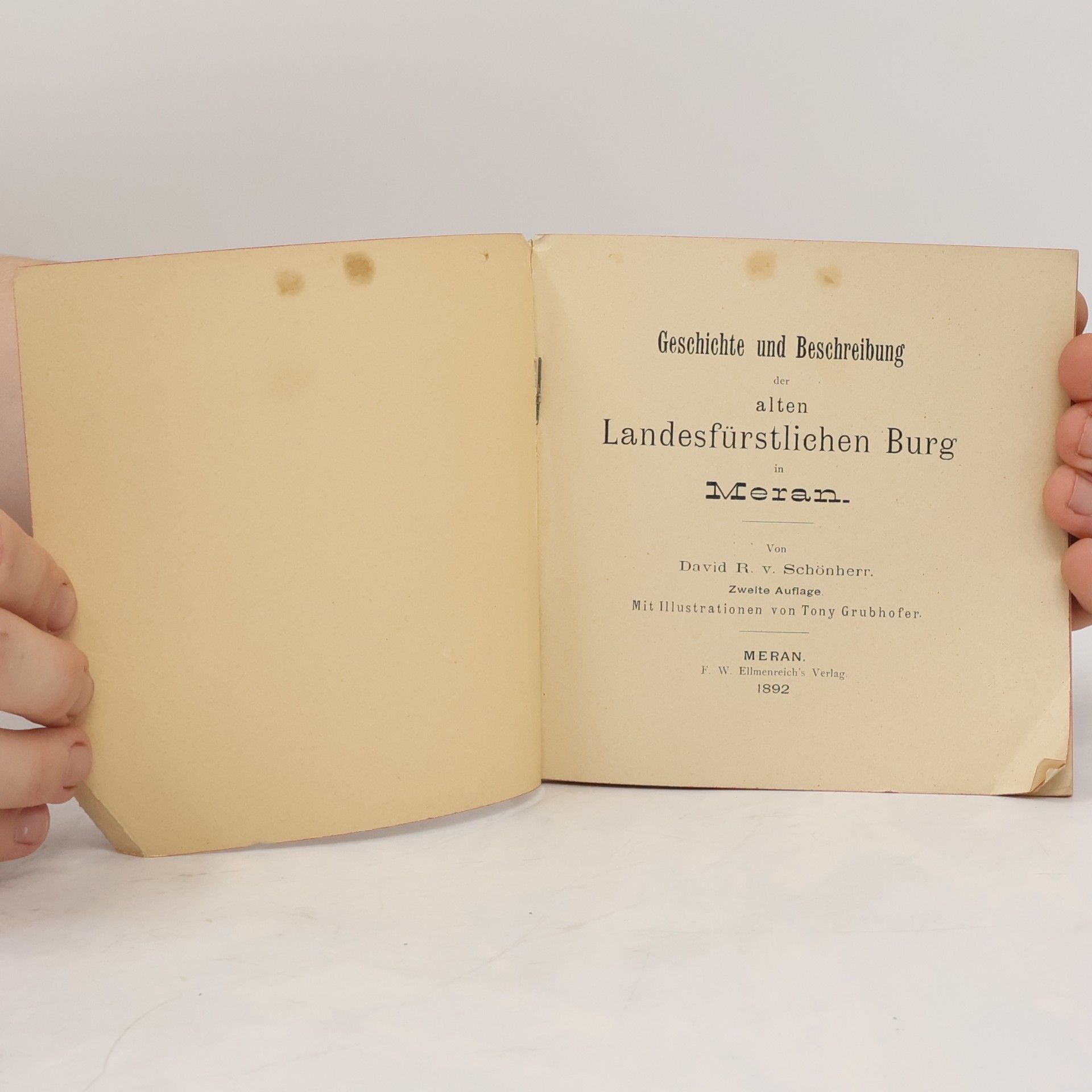 David R. v. Schönherr Geschichte und Beschreibung der alten Landesfürstlichen Burg in Meran