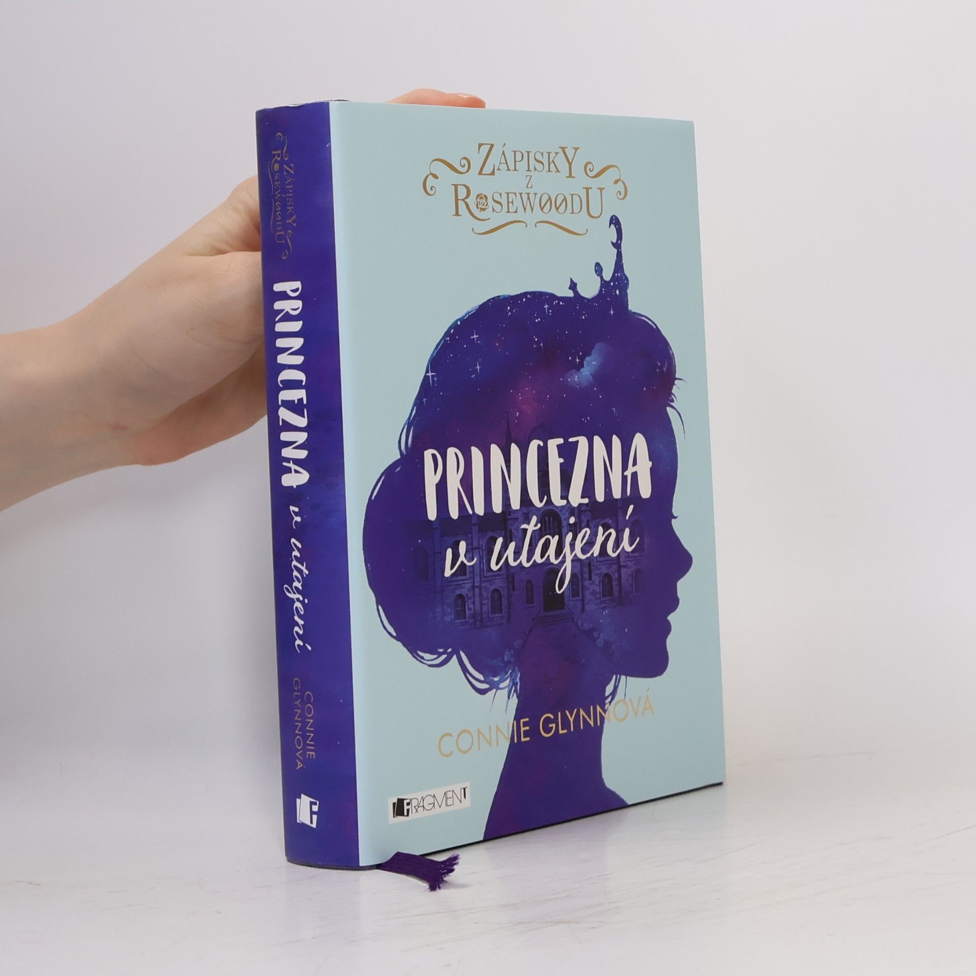 Connie Glynn Zápisky z Rosewoodu. Princezna v utajení