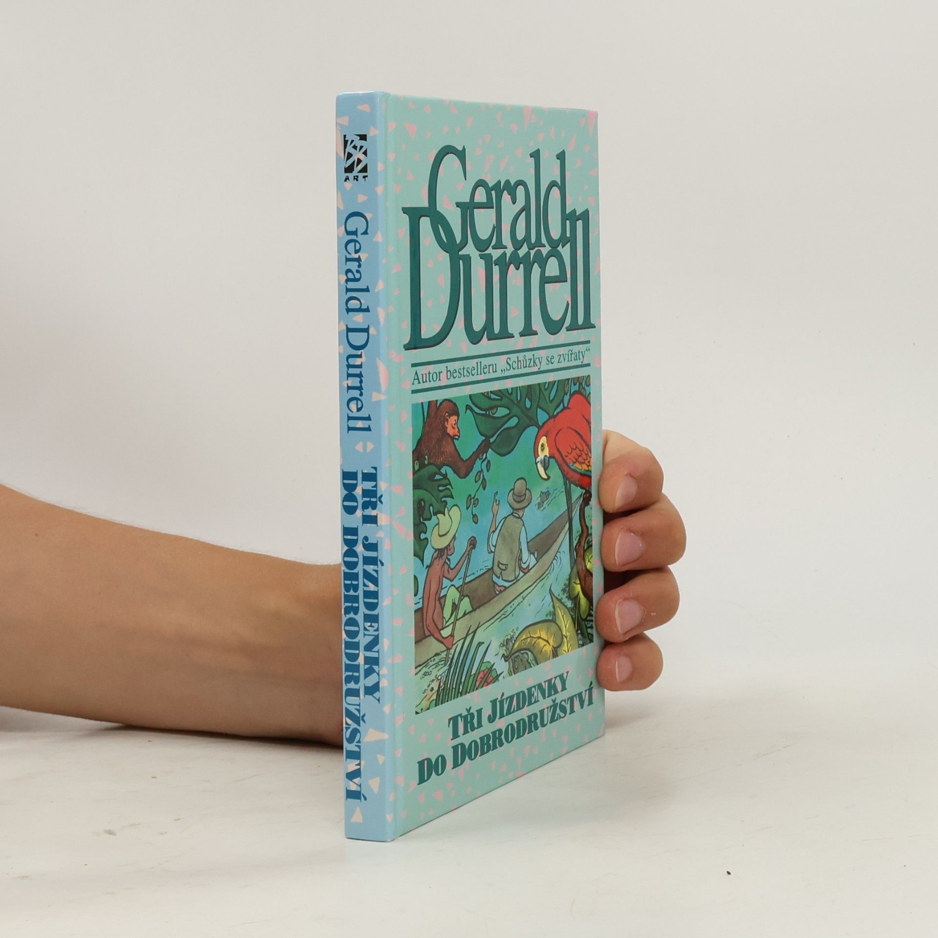 Gerald Malcolm Durrell Tři jízdenky do dobrodružství