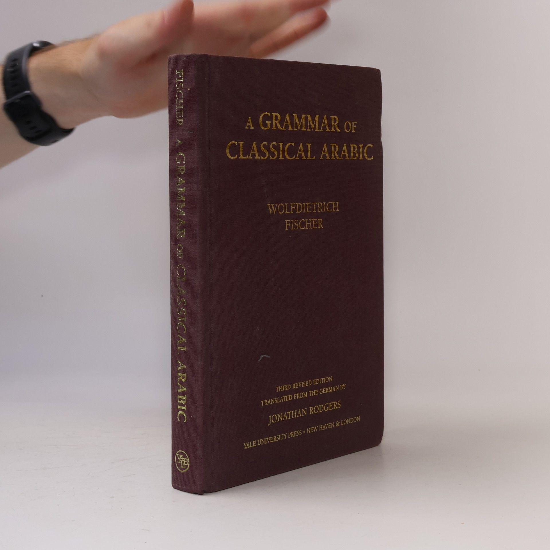 Jonathan Rodgers Yale Language Series: A Grammar of Classical Arabic