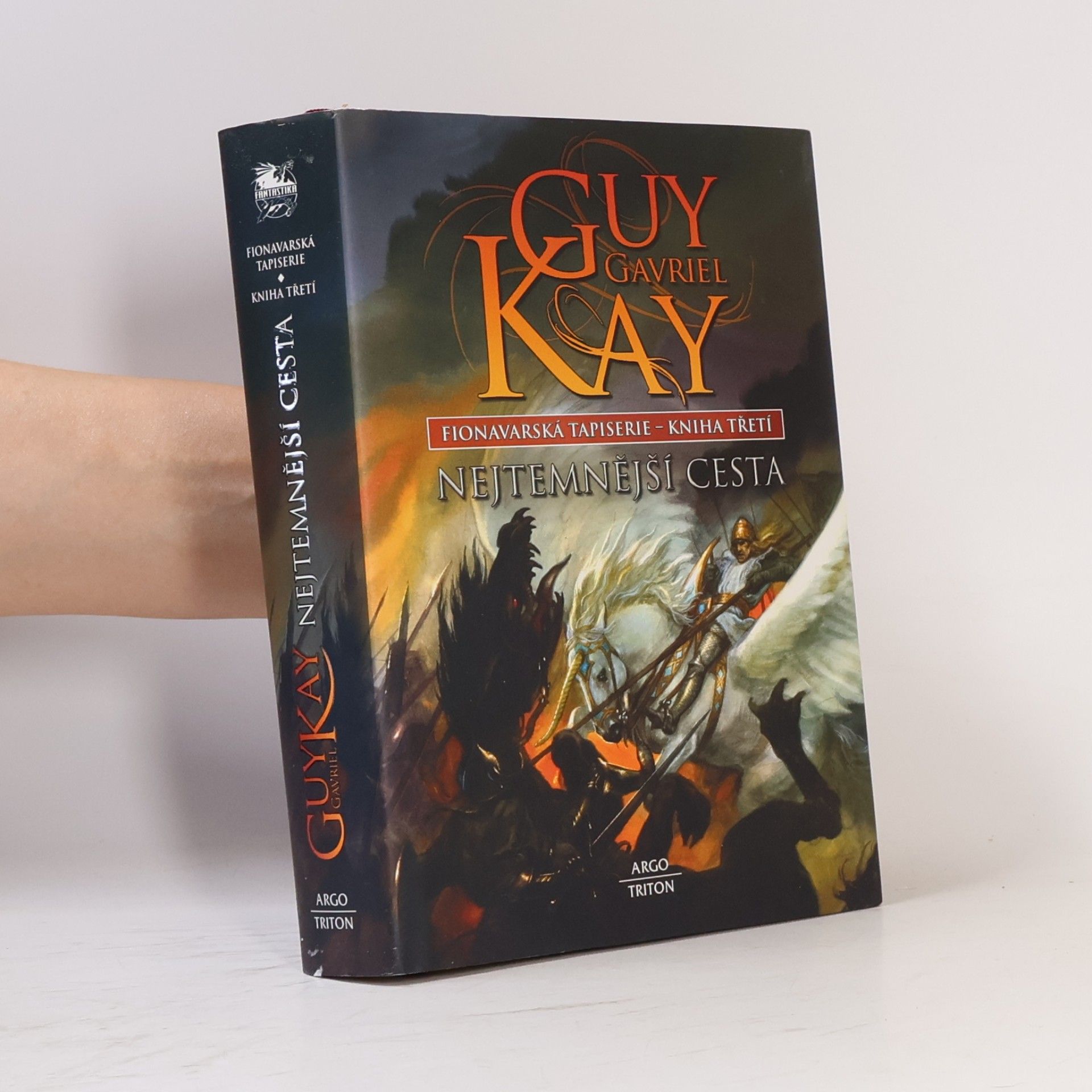 Guy Gavriel Kay Fionavarská tapiserie : Kniha třetí - Nejtemnější cesta