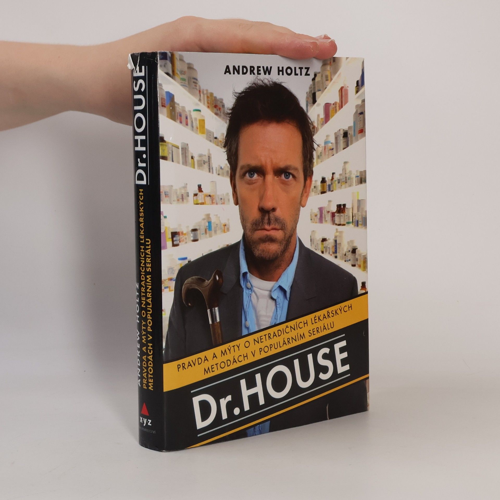 Andrew Holtz Dr. House. Pravda a mýty o netradičních lékařských metodách v populárním seriálu