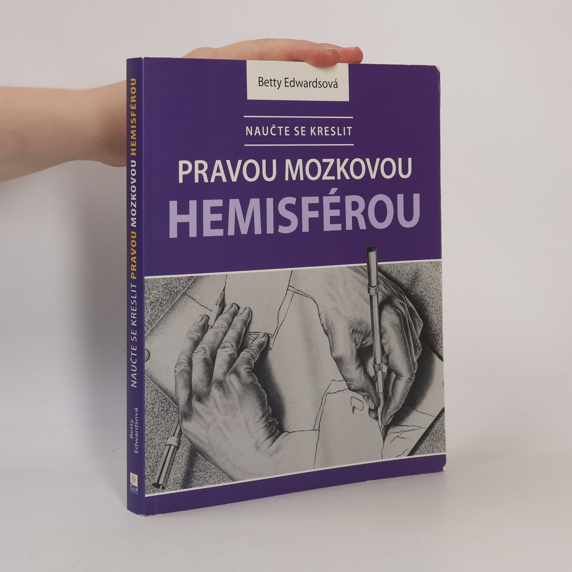 Betty Edwards Naučte se kreslit pravou mozkovou hemisférou