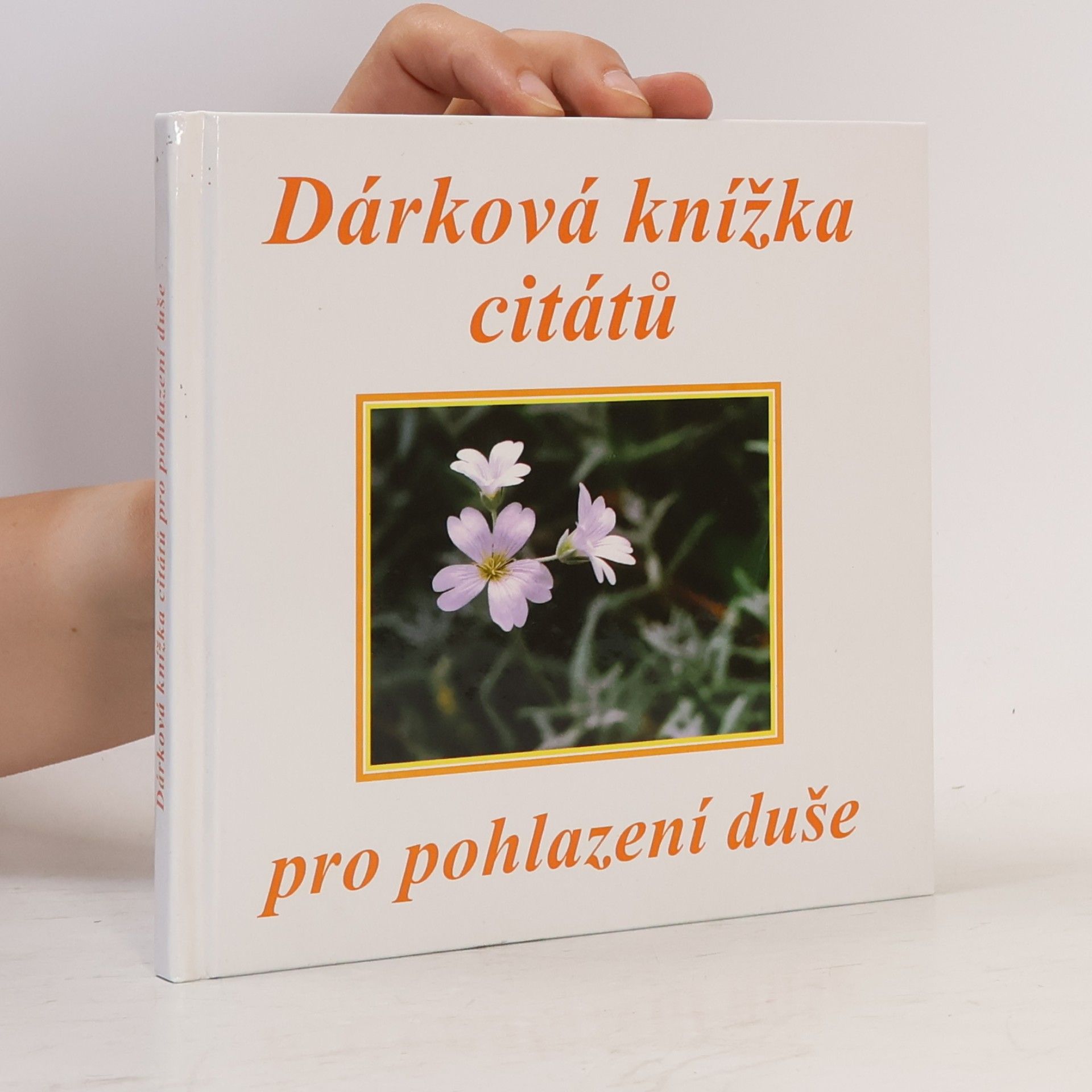 Kolektiv autorů Dárková knížka citátů pro pohlazení duše