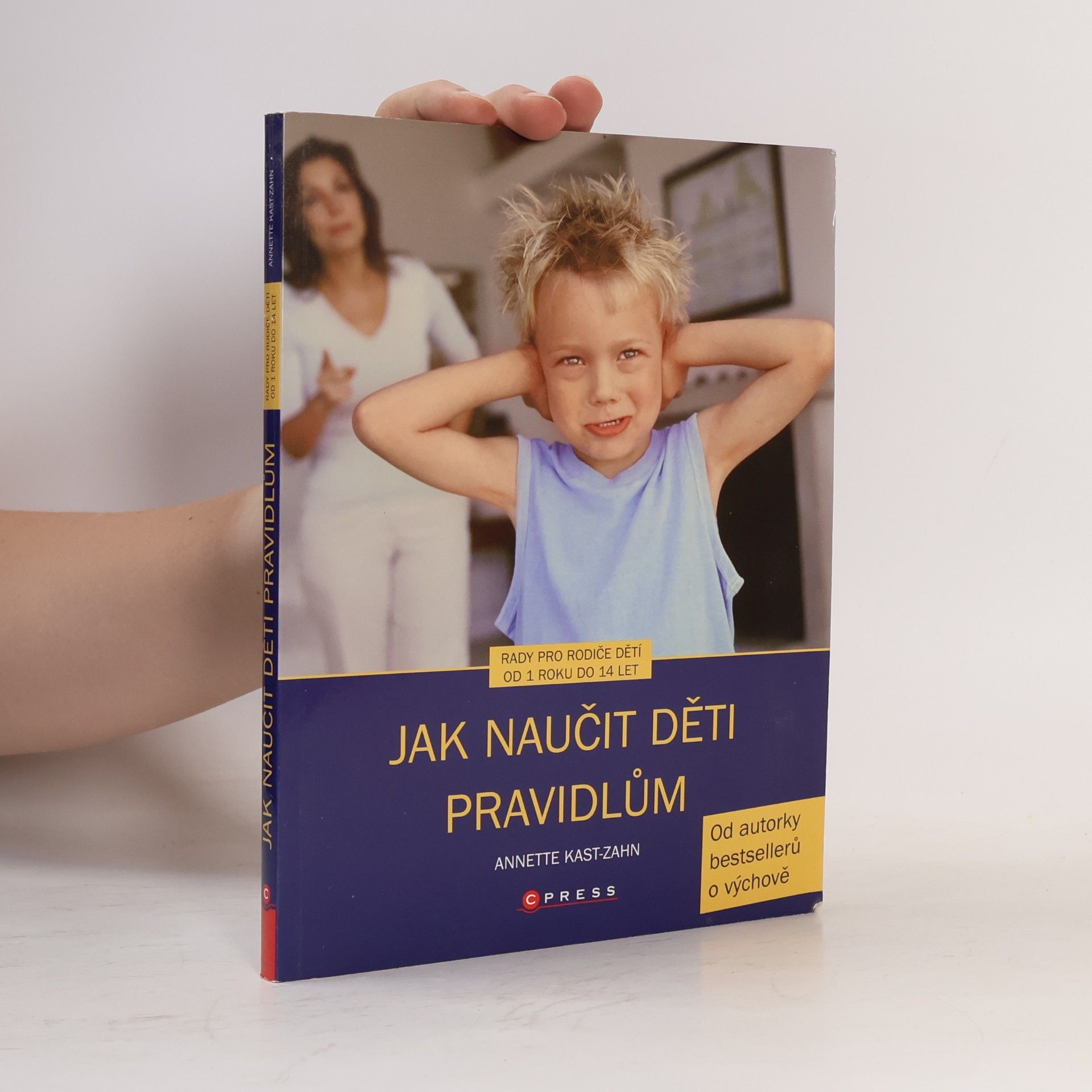 Annette KastZahn Jak naučit děti pravidlům.