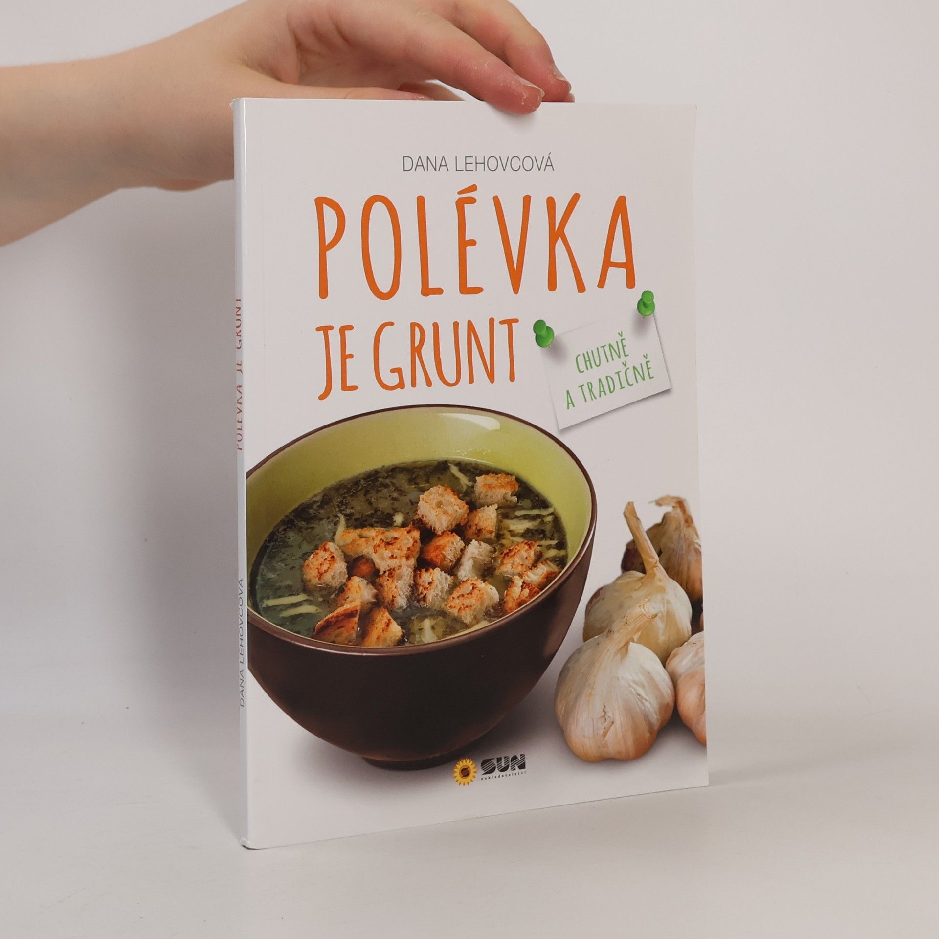 Dana Lehovcová Polévka je grunt
