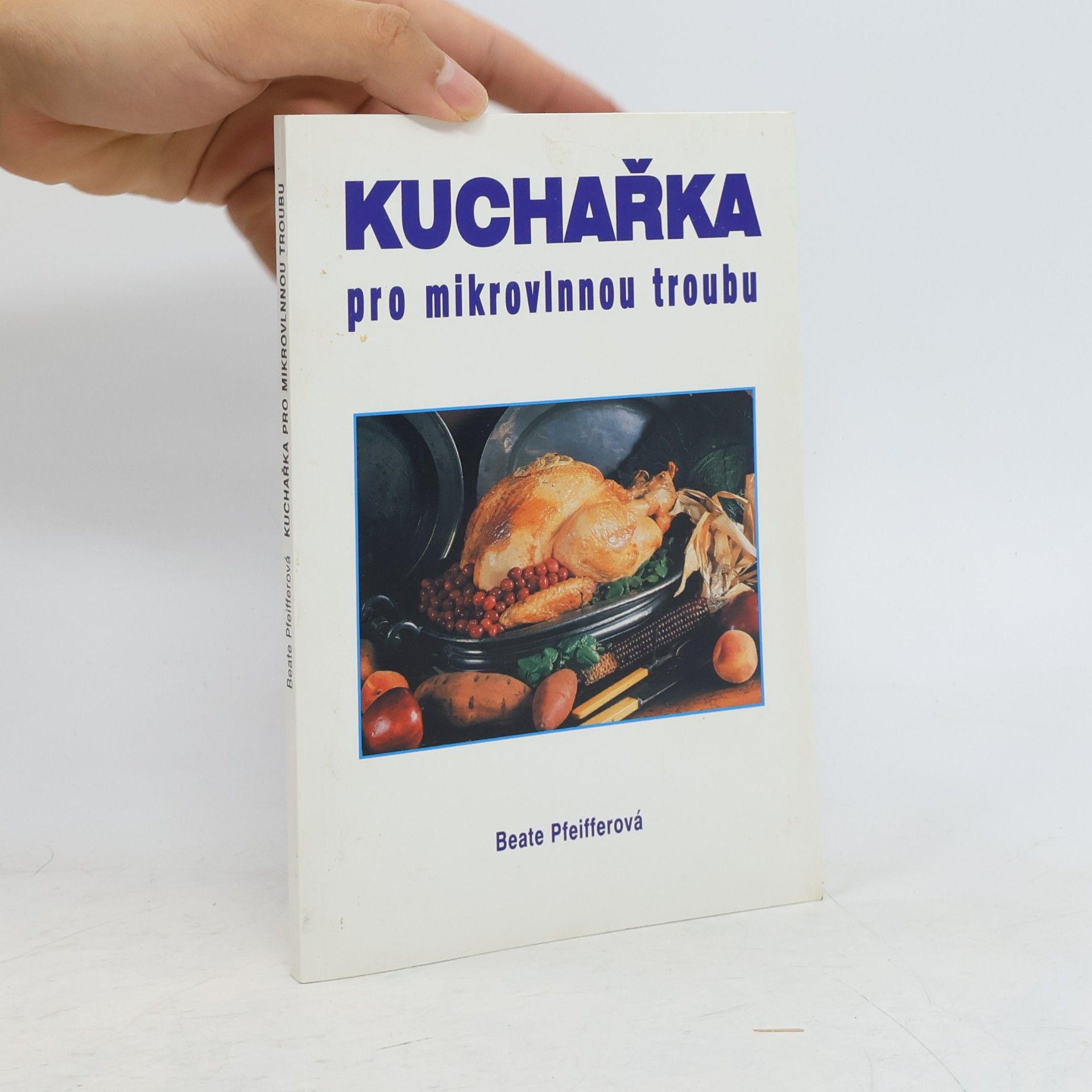 Beata Pfeiffer Kuchařka pro mikrovlnnou troubu