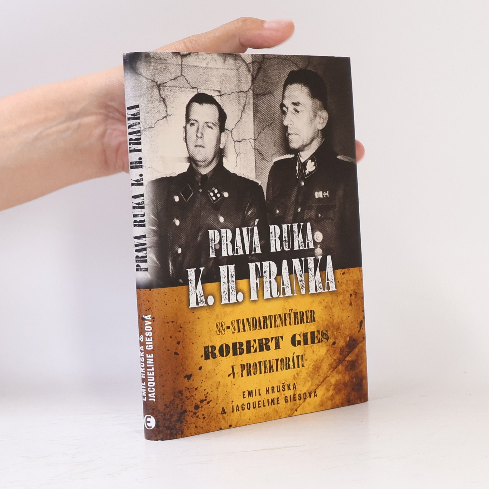 Pravá ruka K.H. Franka: SS-Standartenführer Robert Gies v protektorátu