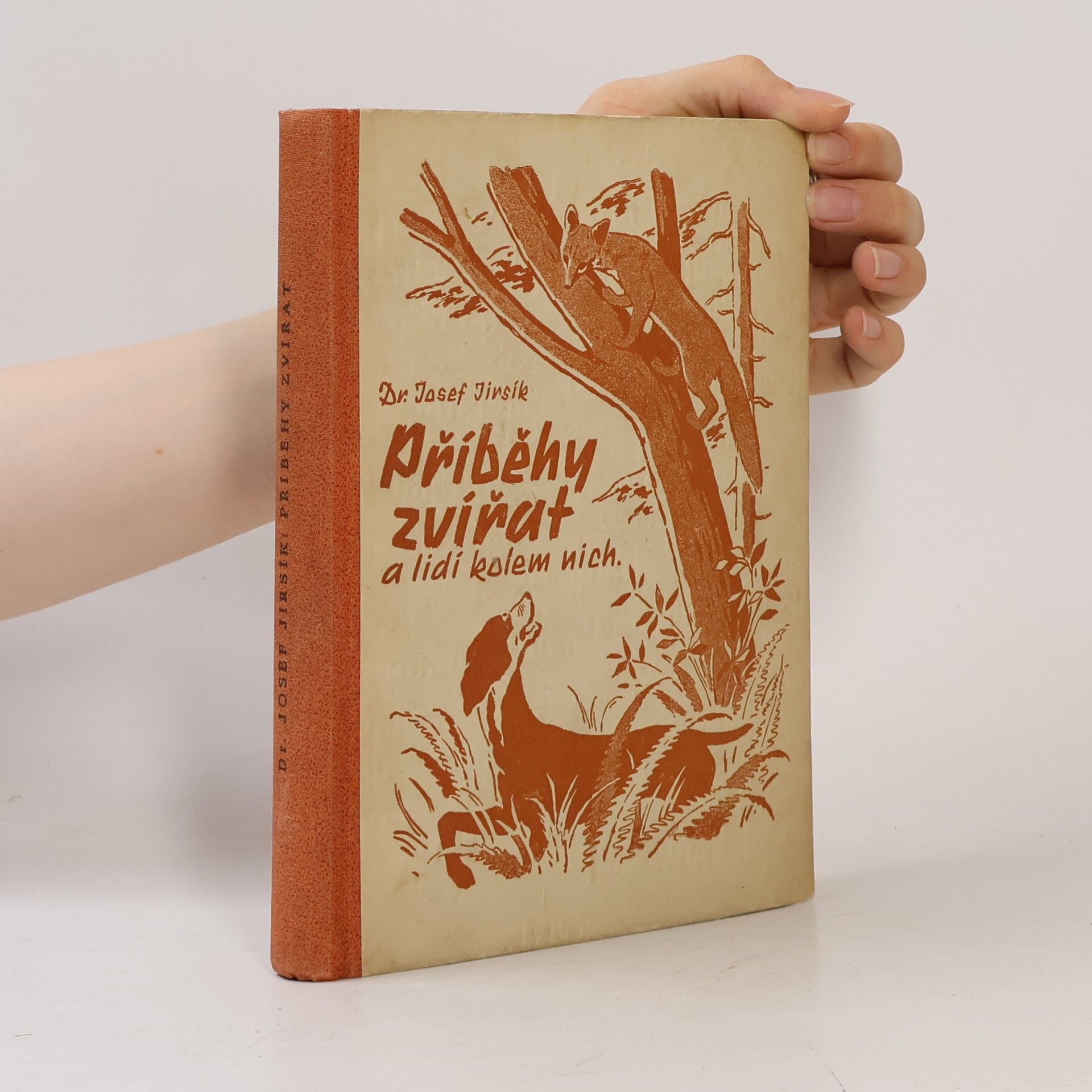 Josef Jirsík Příběhy zvířat a lidí kolem nich