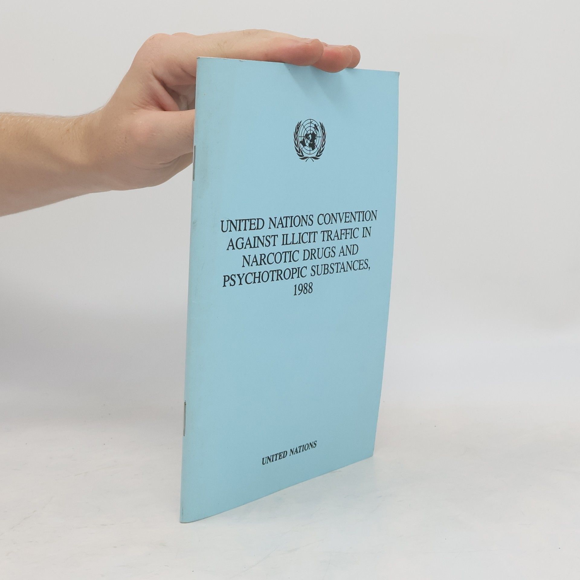 Kolektív autorov United Nations Convention Against Illicit Traffic in Narcotic Drugs and Psychotropic Substances