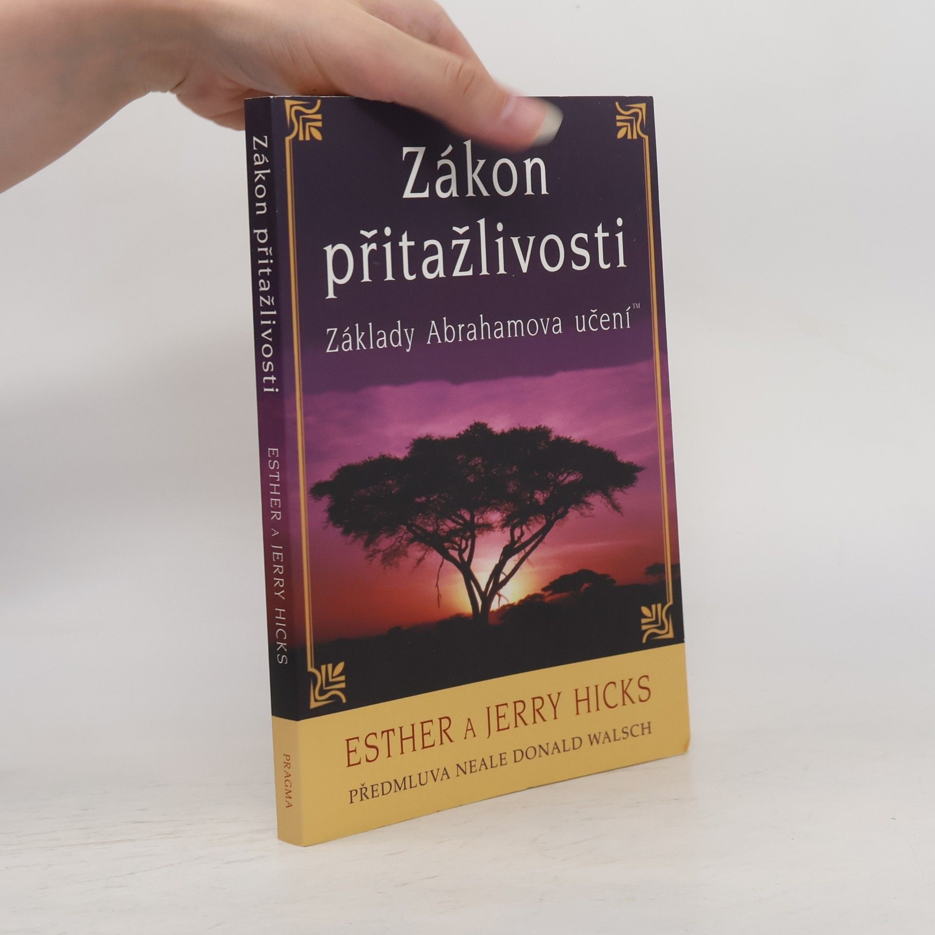 Esther Hicks Zákon přitažlivosti