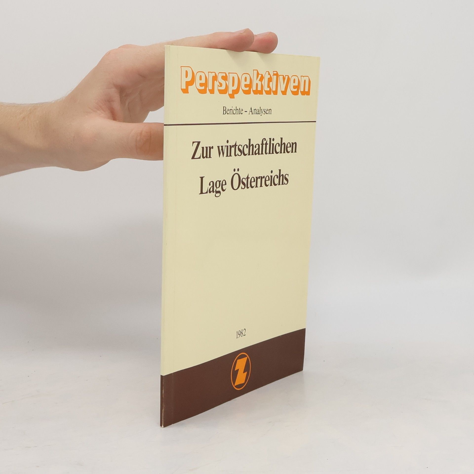 Autorenkollektiv Perspektiven. Berichte – Analysen: Zur wirtschaftlichen Lage Österreichs