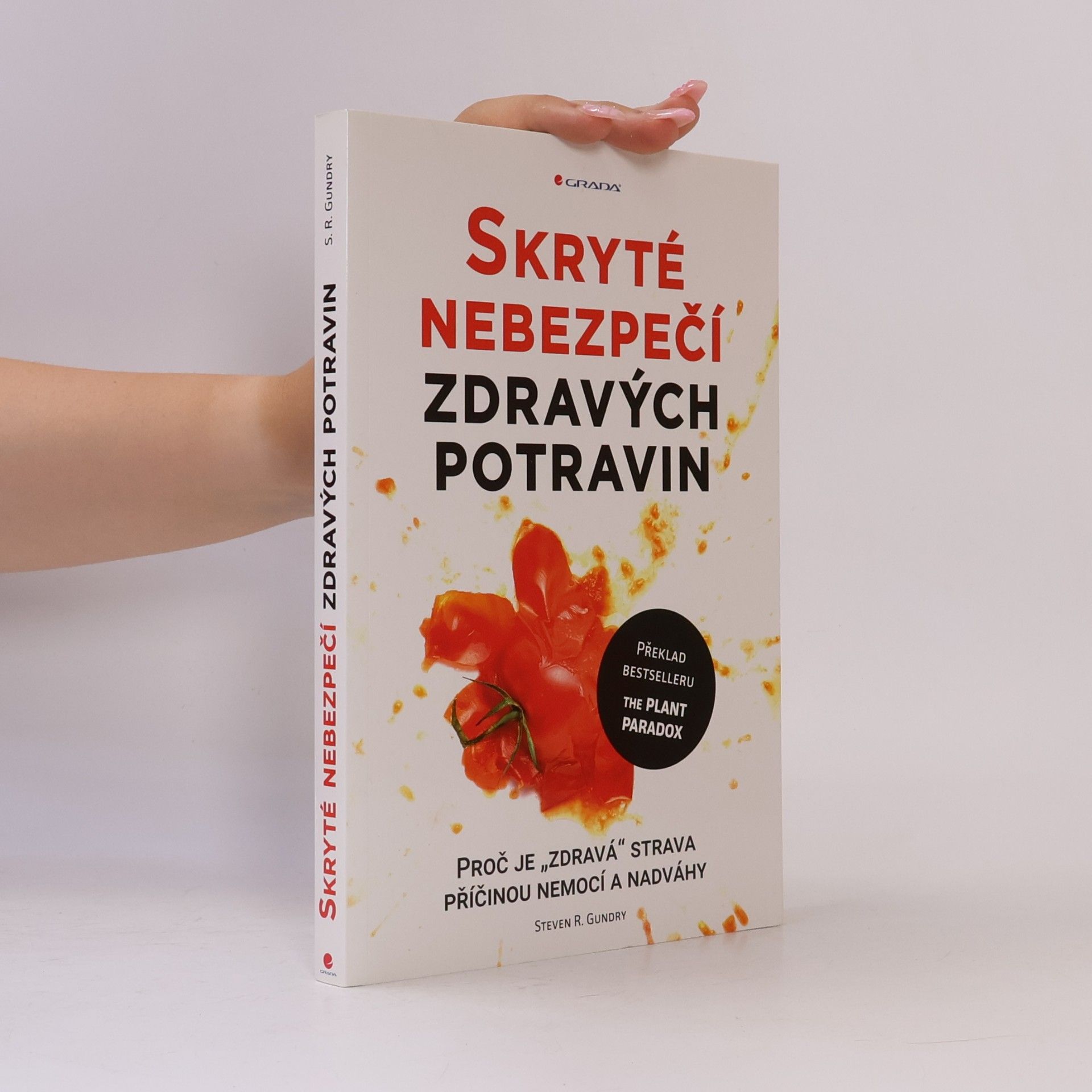 Steven Gundry Skryté nebezpečí zdravých potravin