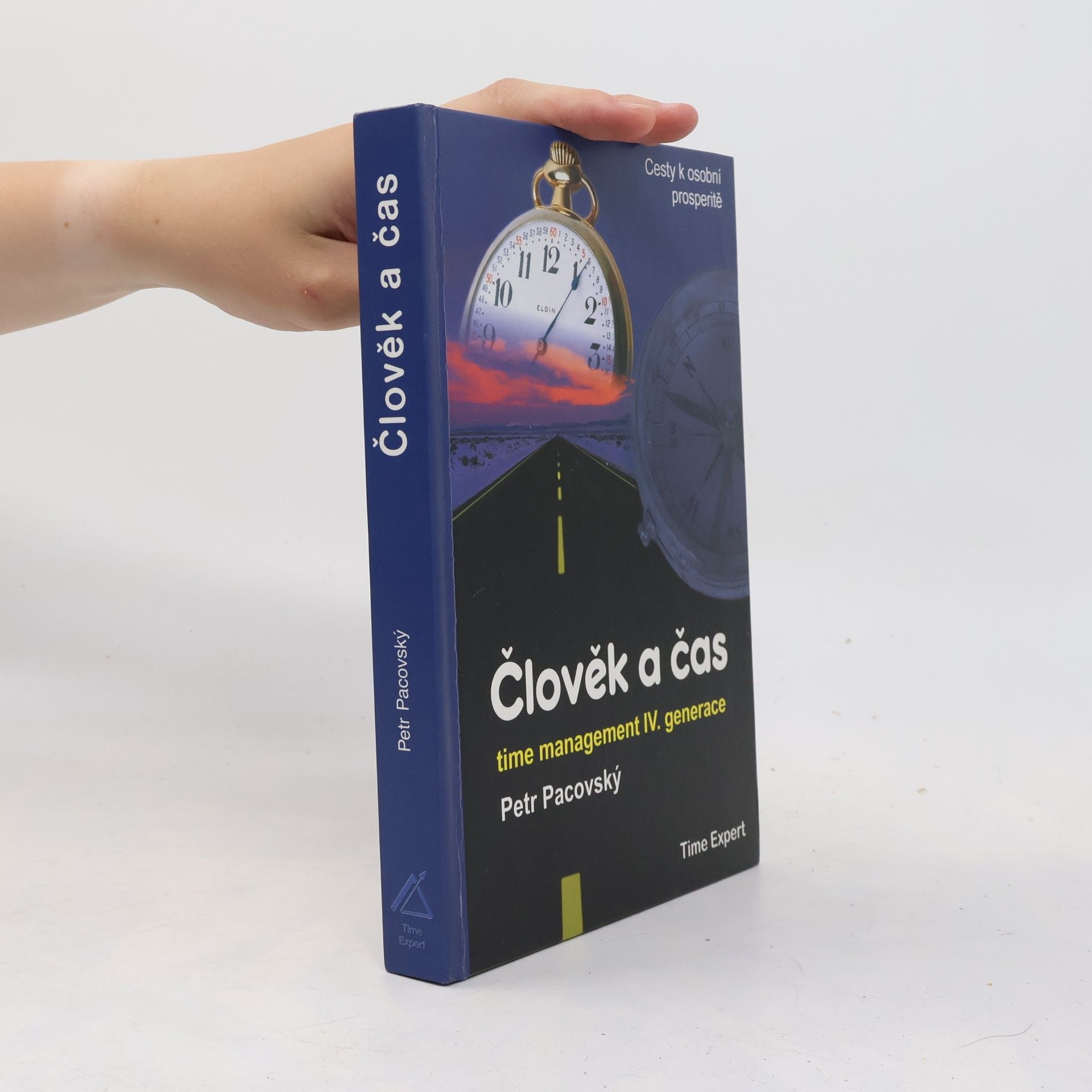 Petr Pacovský Člověk a čas: Time management IV. generace