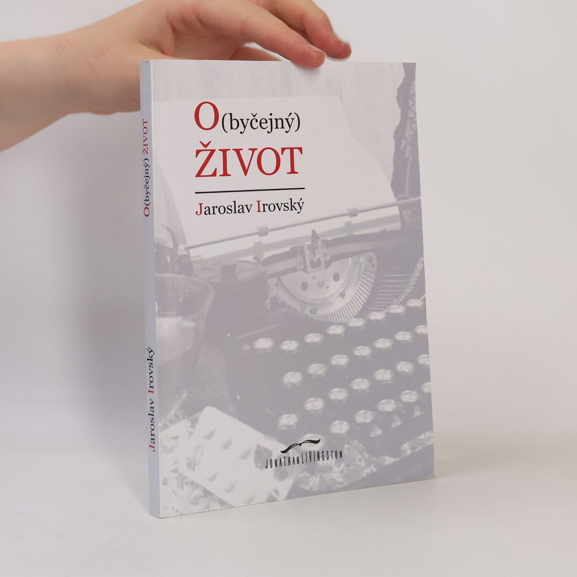 Jaroslav Irovský O(byčejný) život