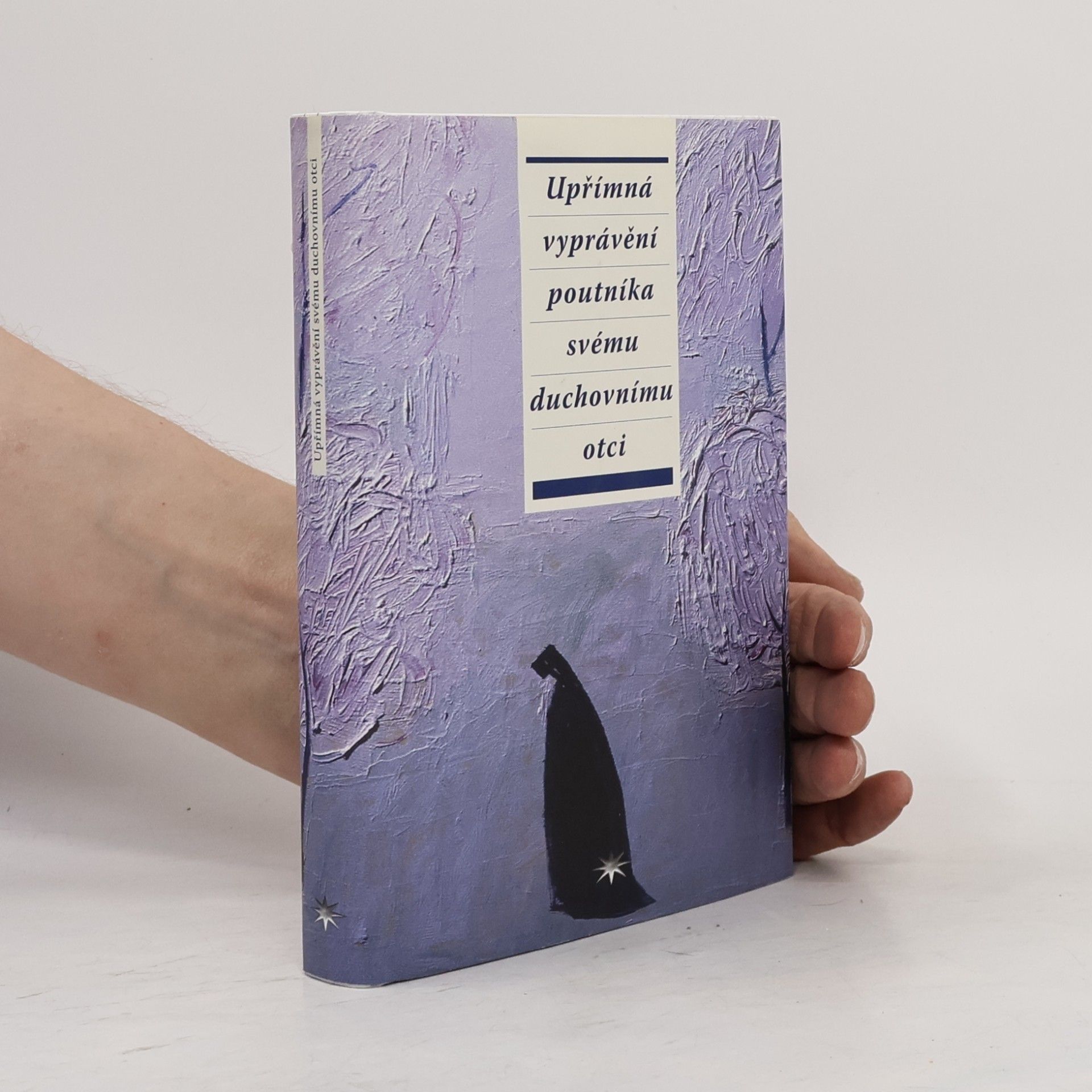 Autorenkollektiv Upřímná vyprávění poutníka svému duchovnímu otci