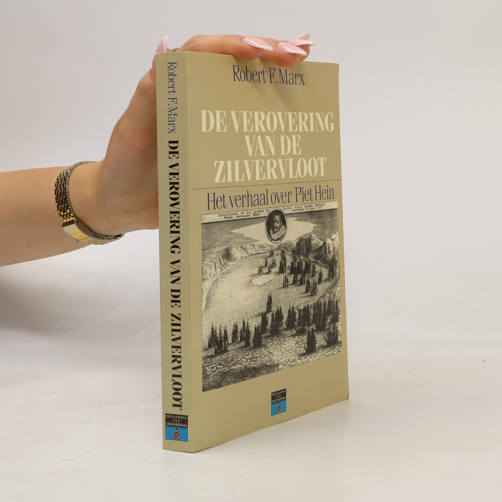 L. G. Robberecht Hollandia Zee Geschiedenis: De verovering van de Zilvervloot