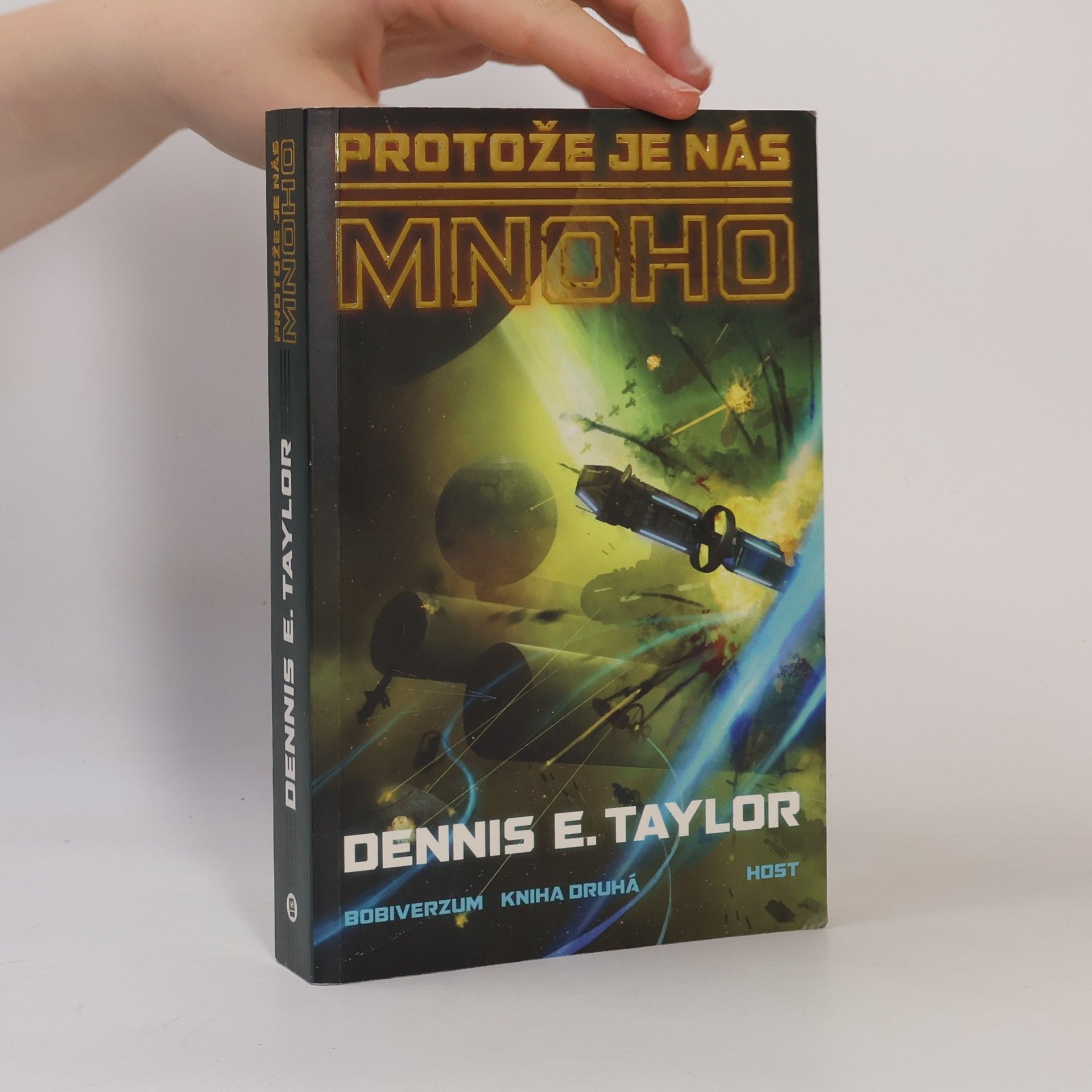 Dennis E. Taylor Bobiverzum. Kniha druhá, Protože je nás mnoho