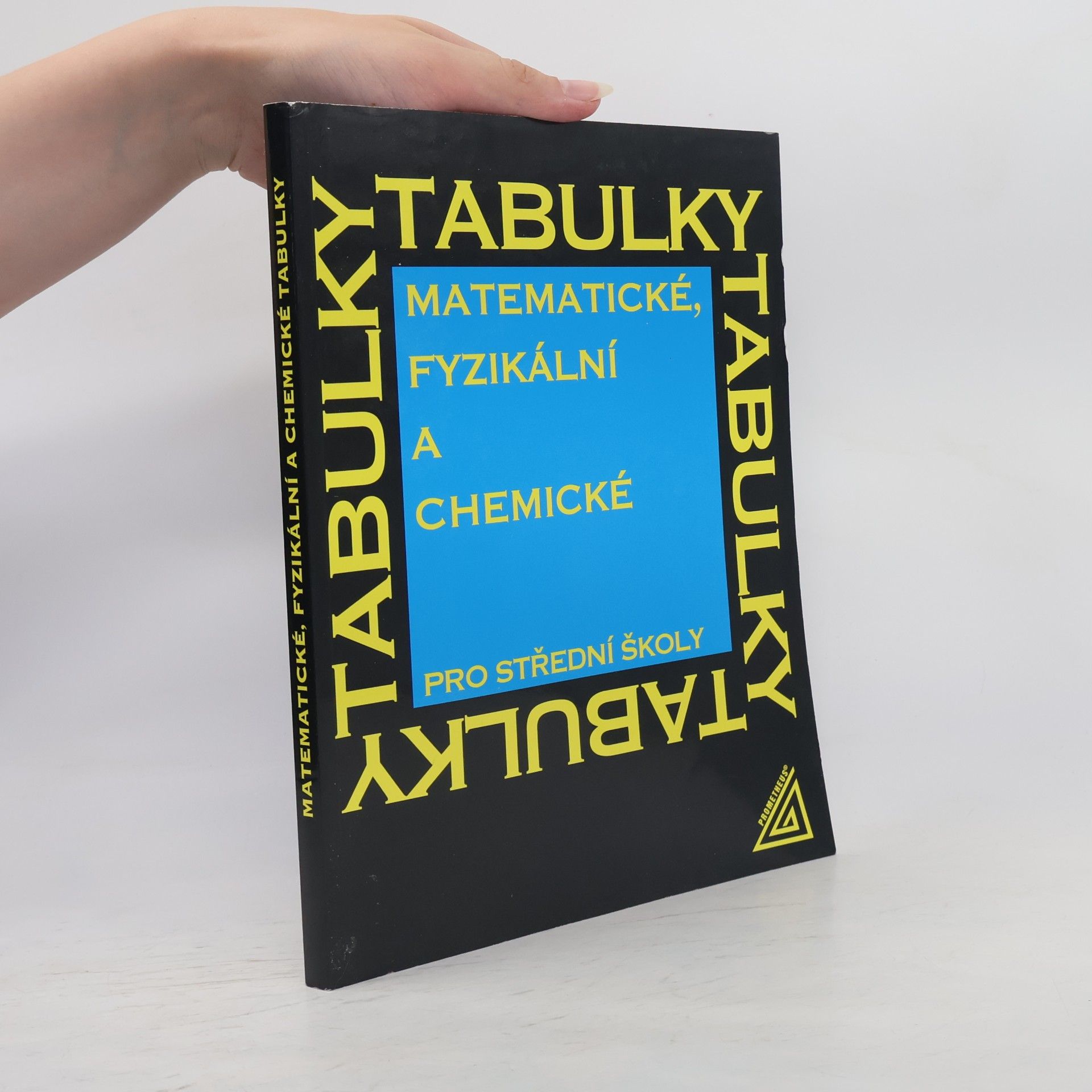 Jiří Mikulčák Matematické, fyzikální a chemické tabulky pro střední školy