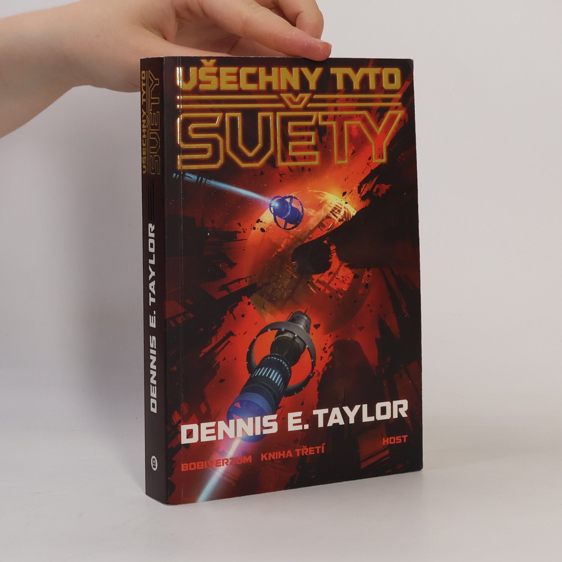 Dennis E. Taylor Všechny tyto světy