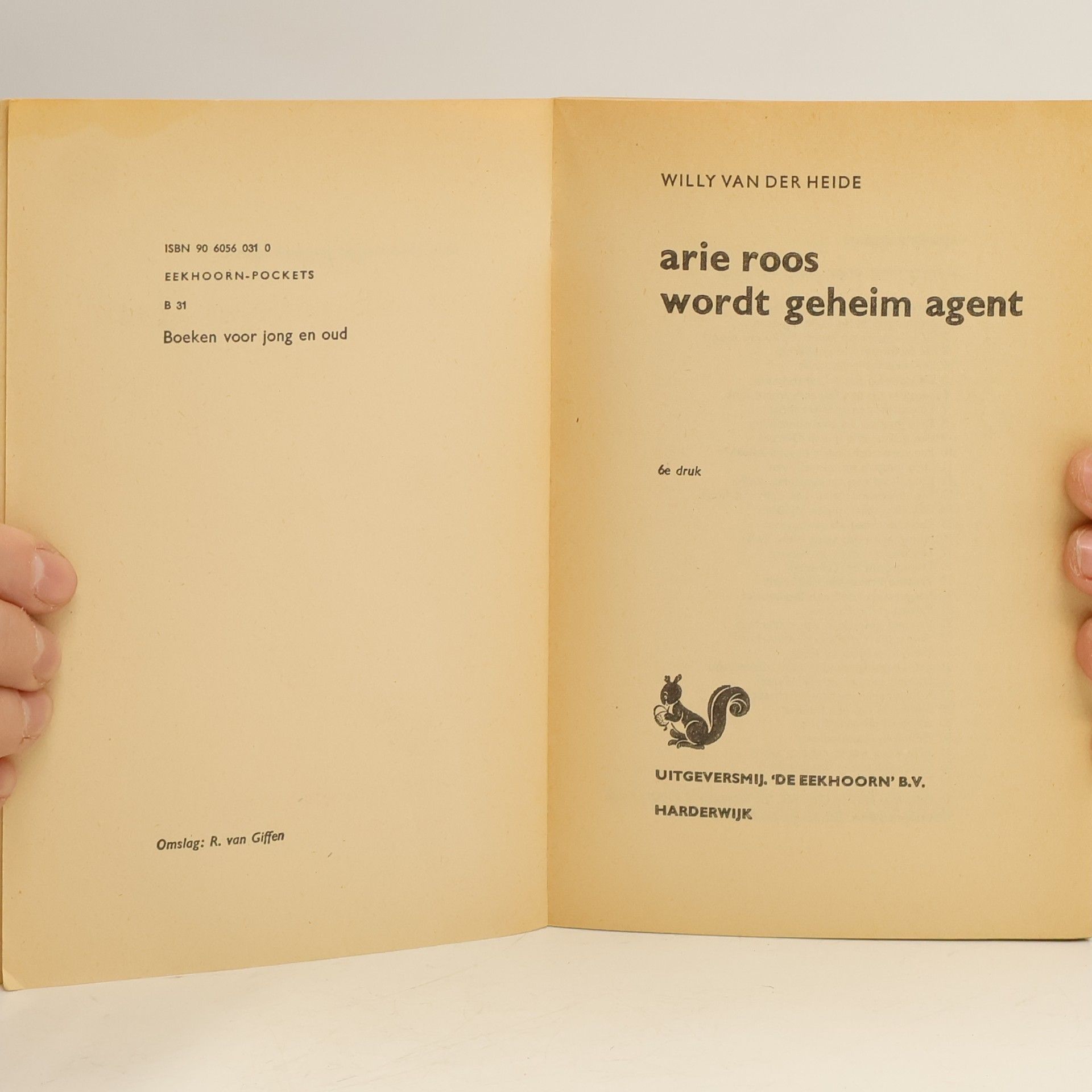 Willy van der Heide Arie Roos wordt geheim agent