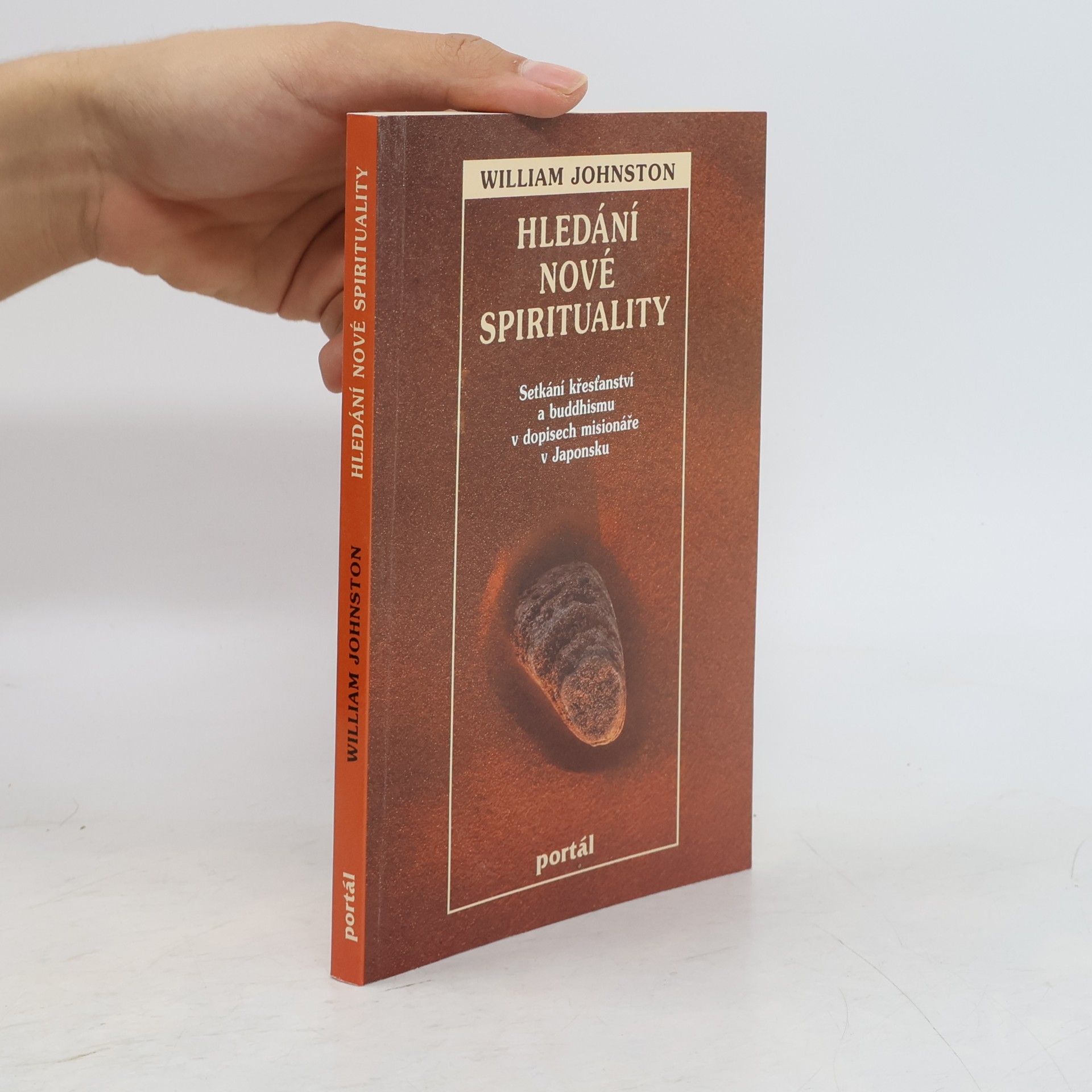 William Johnston Hledání nové spirituality. Setkání křesťanství a buddhismu v dopisech misionáře v Japonsku