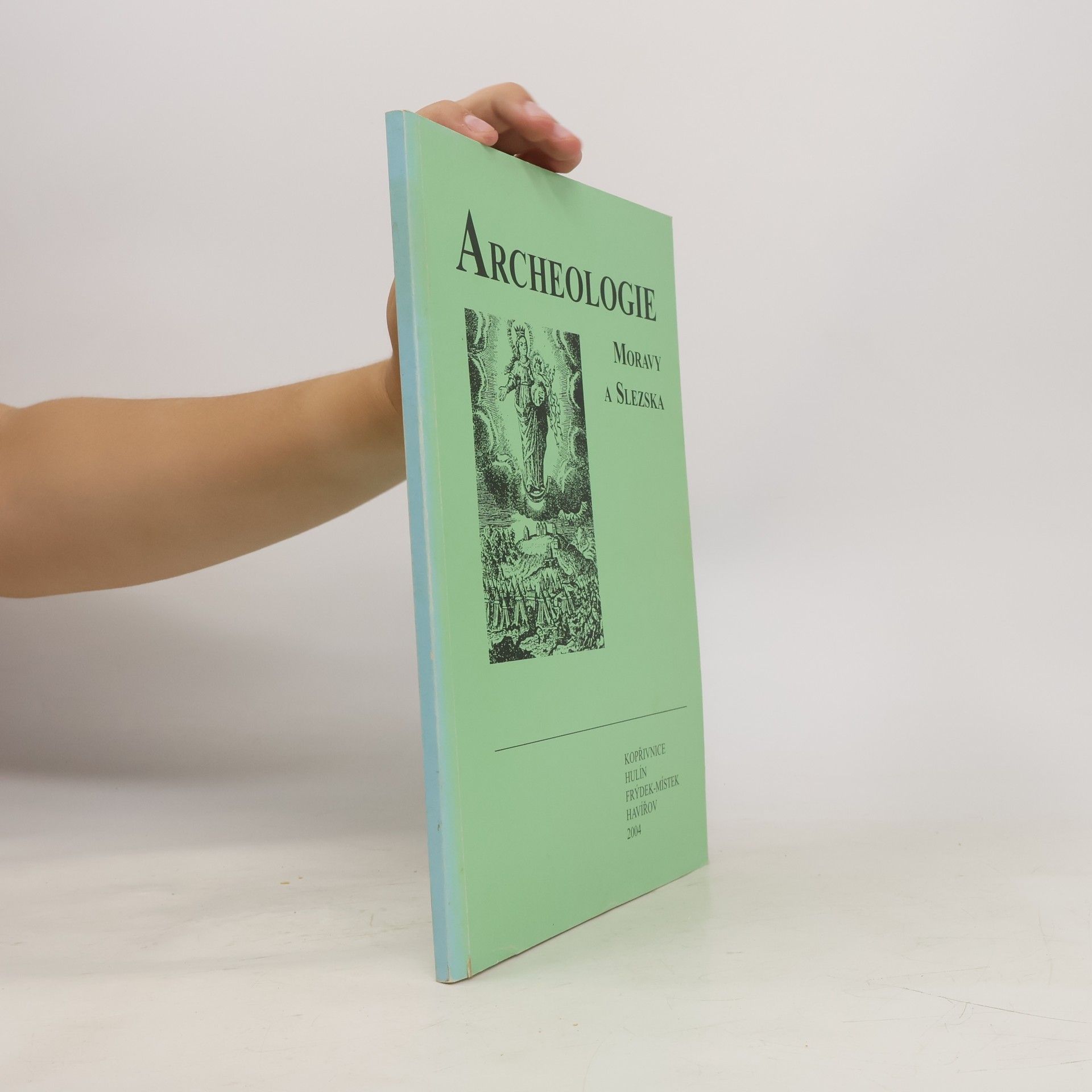 AA.VV. Archeologie Moravy a Slezska 2004