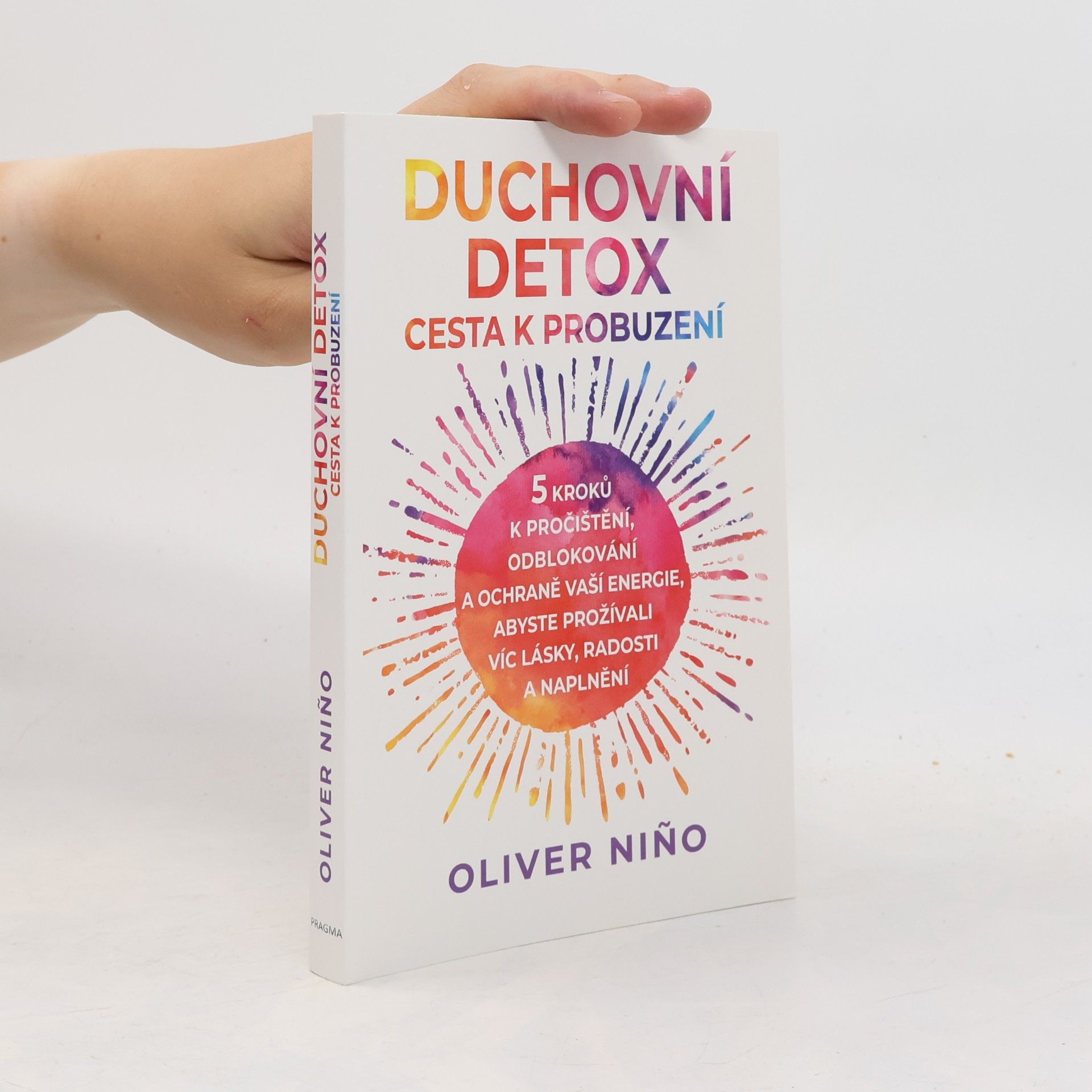 Oliver Niño Duchovní detox: Cesta k probuzení