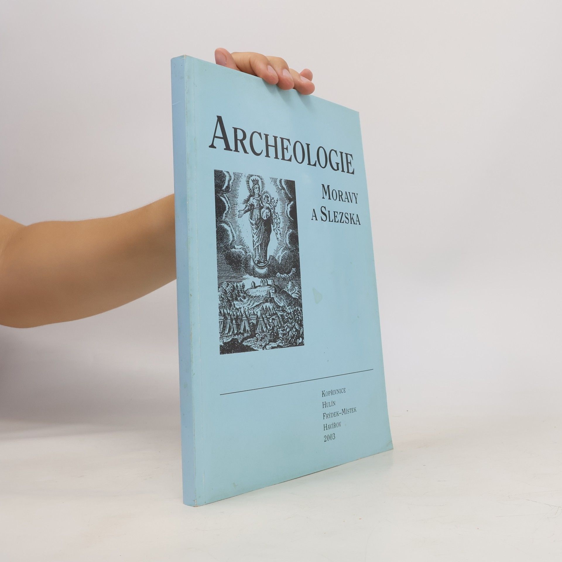 Autorenkollektiv Archeologie Moravy a Slezska 2003