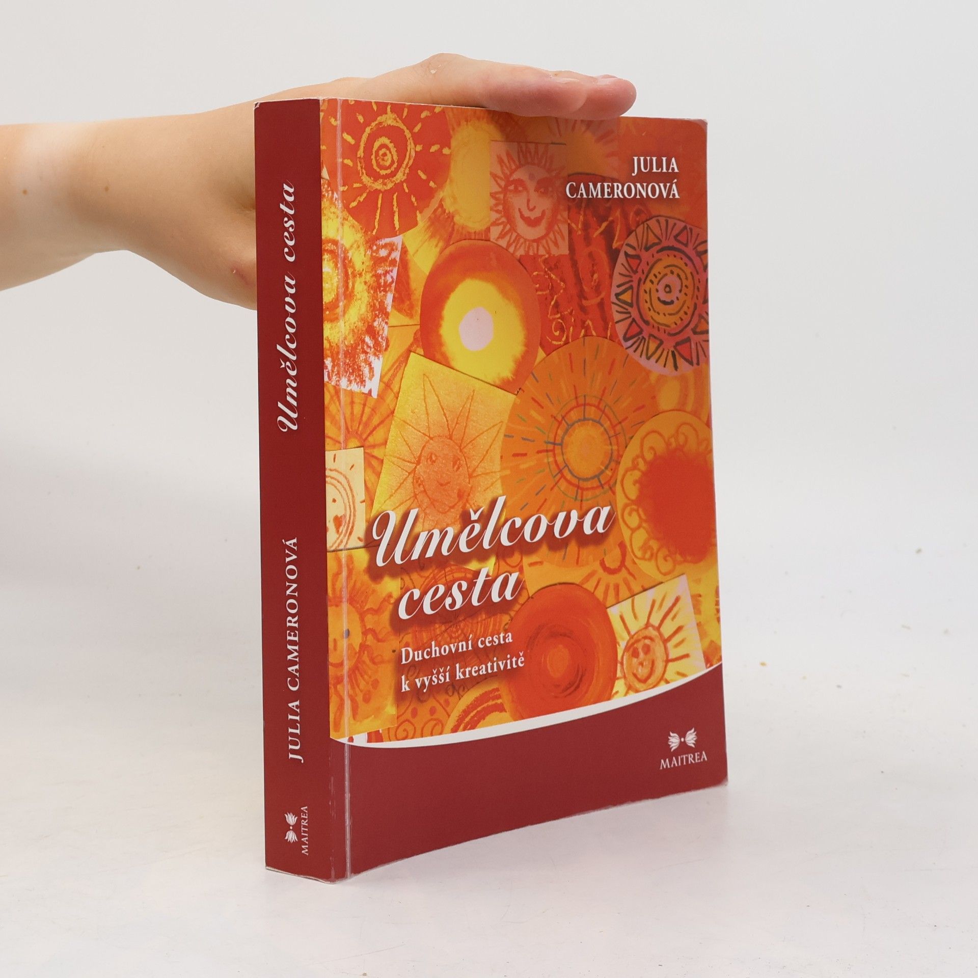 Julia Cameron Umělcova cesta. Duchovní cesta k vyšší kreativitě