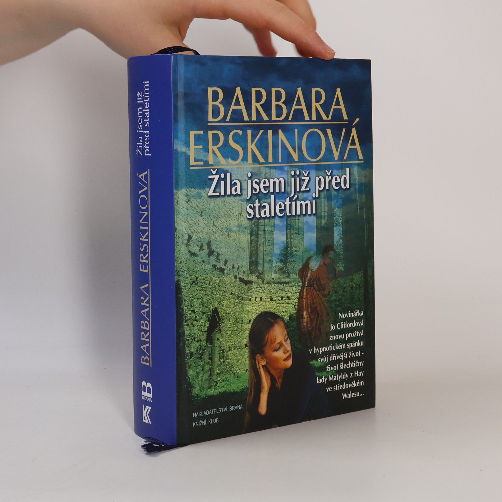 Barbara Erskine Žila jsem již před staletími